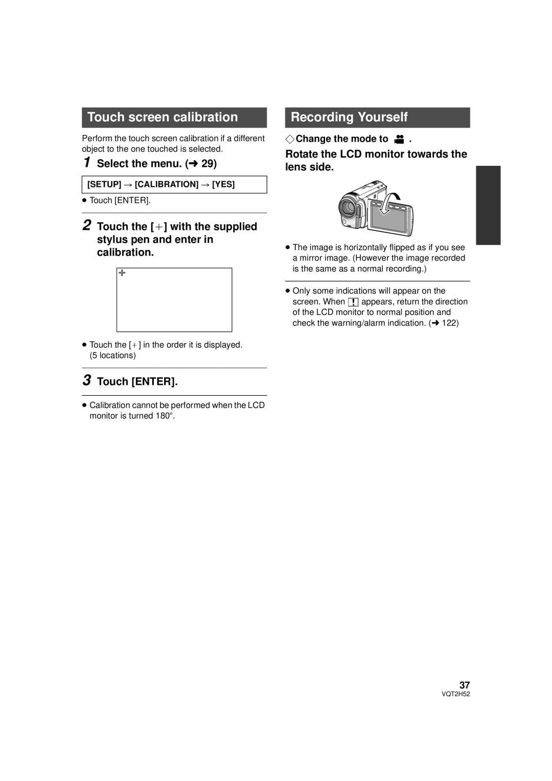 Panasonic HDC-TM15P, HDC-SD10PP Touch screen calibration, Recording Yourself, Rotate the LCD monitor towards the lens side 