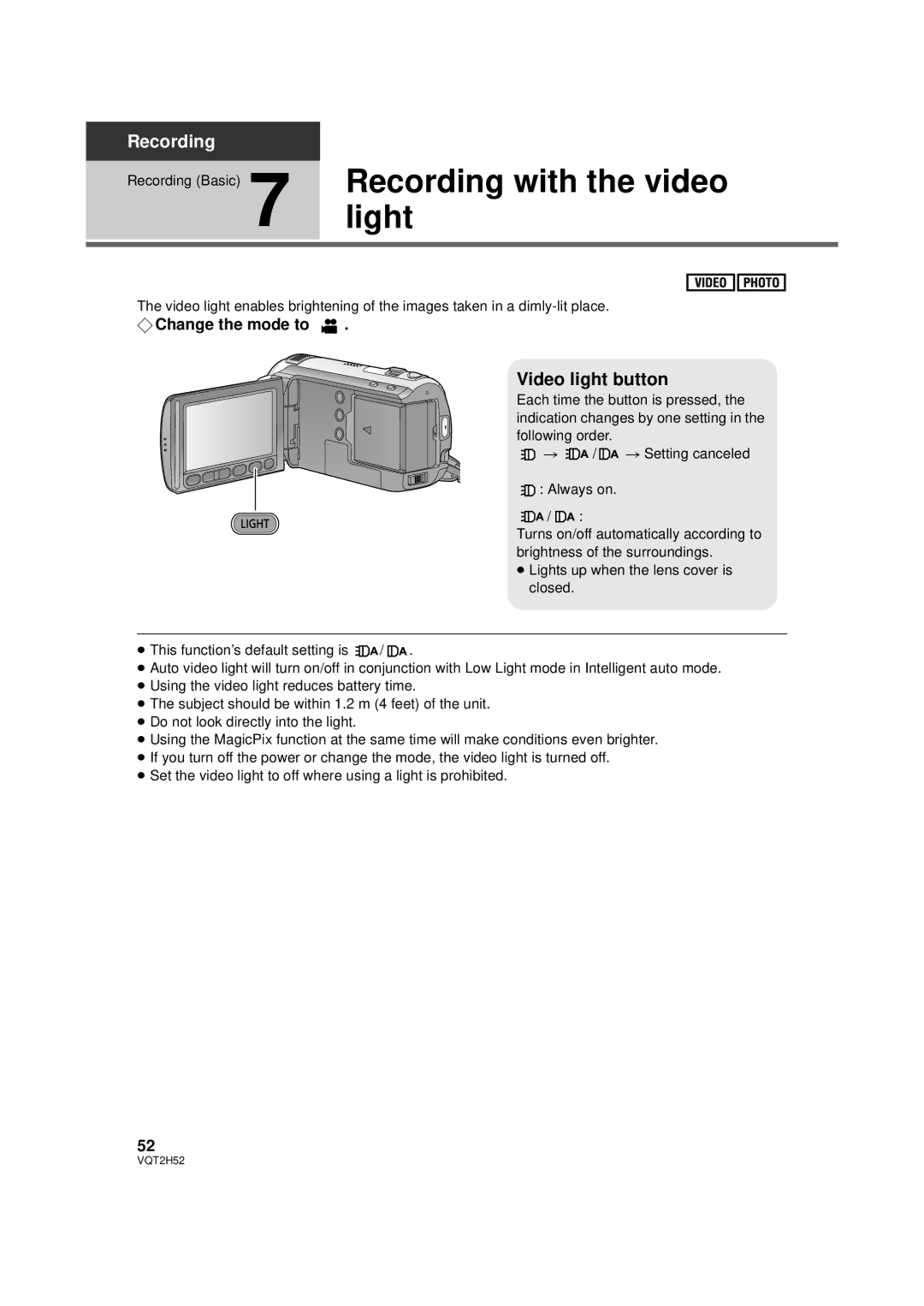 Panasonic HDC-SD10PP, HDC-TM15P, HDC-TM10PP, VQT2H52 Recording with the video, Light, Video light button 