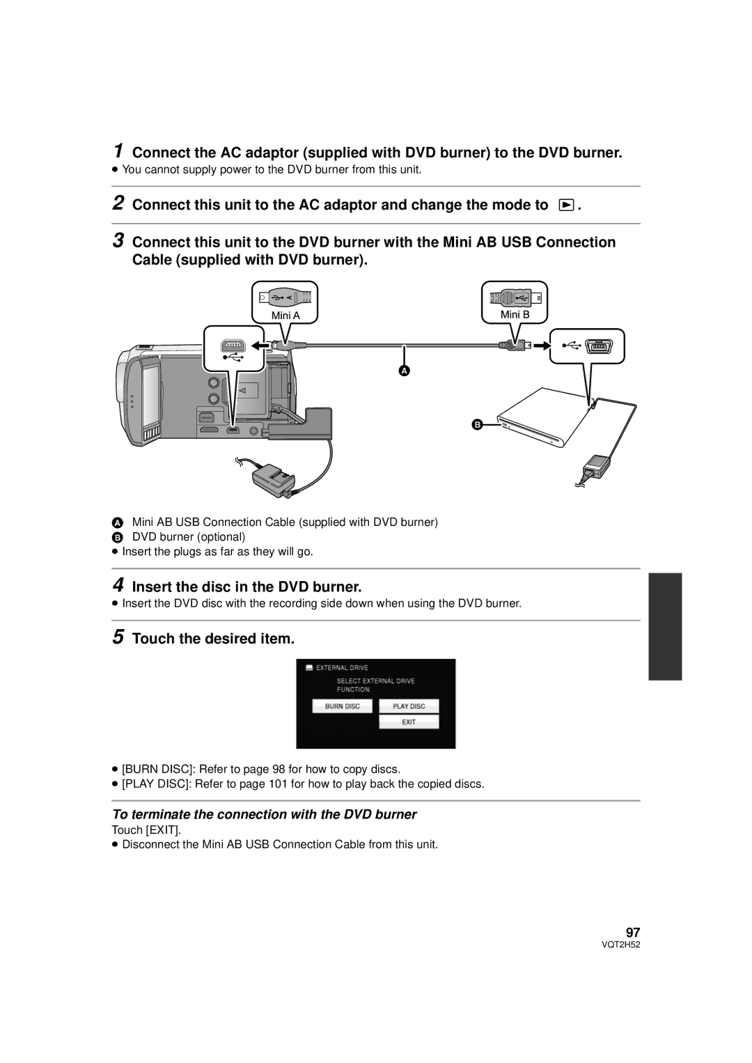 Panasonic HDC-TM15P, HDC-SD10PP, HDC-TM10PP, VQT2H52 Insert the disc in the DVD burner, Touch the desired item 