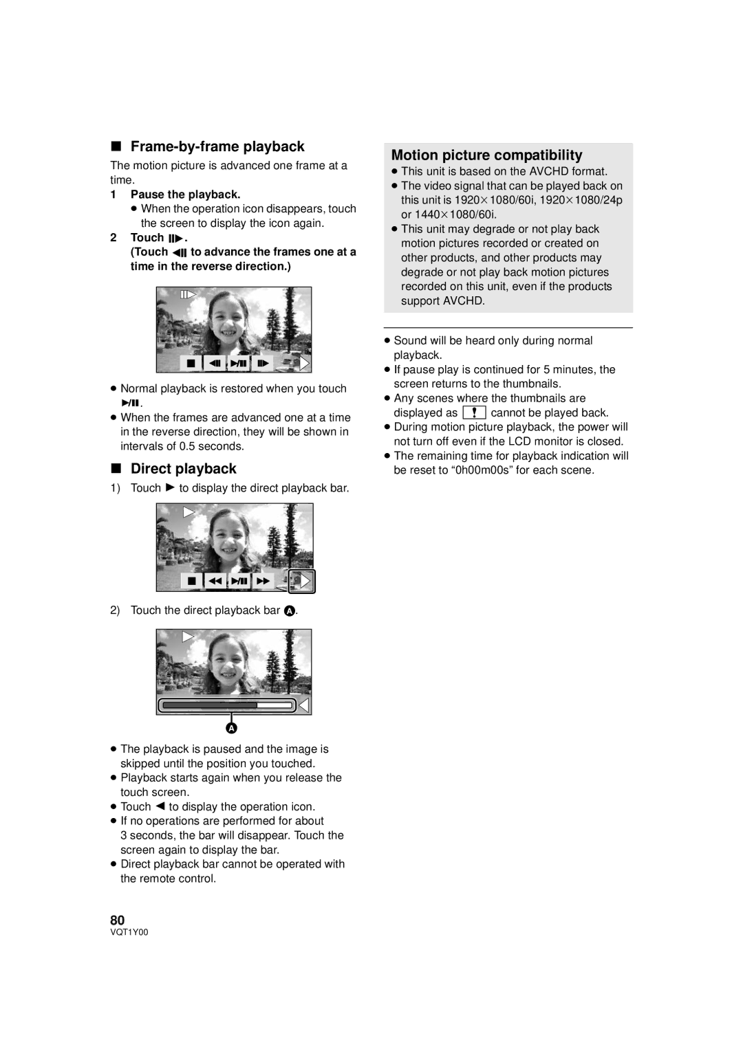 Panasonic HDC-TM20PC, HDC-SD20PC, HDC-HS20PC Frame-by-frame playback, Direct playback, Motion picture compatibility 