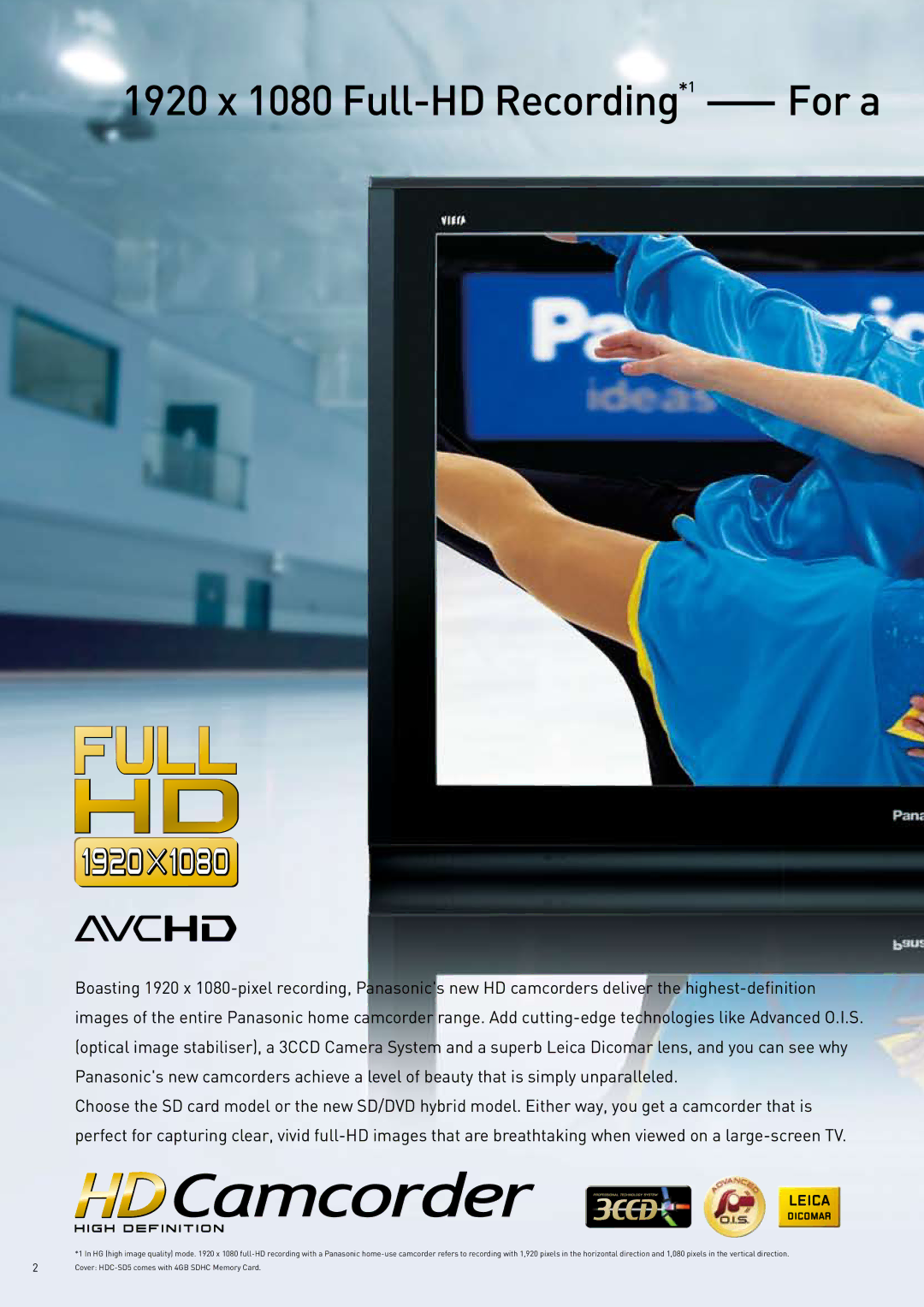 Panasonic HDC-SD5 manual 1920 x 1080 Full-HD Recording*1 -- For a 