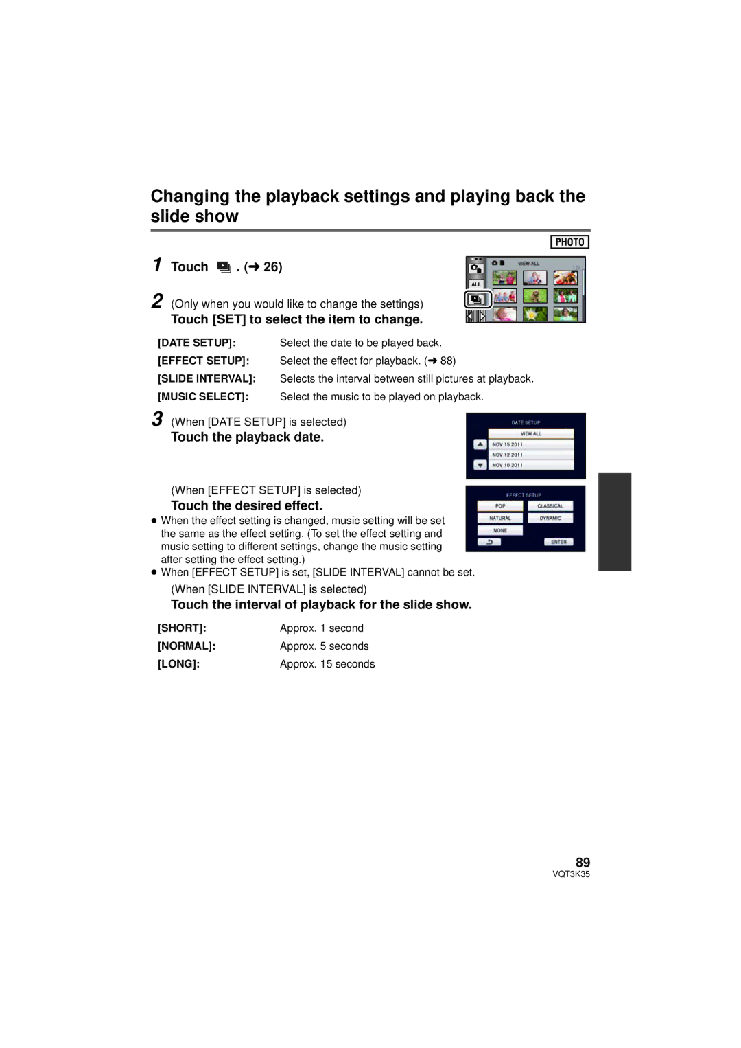 Panasonic HDC-SD800P Touch the playback date, Touch the desired effect, Touch the interval of playback for the slide show 