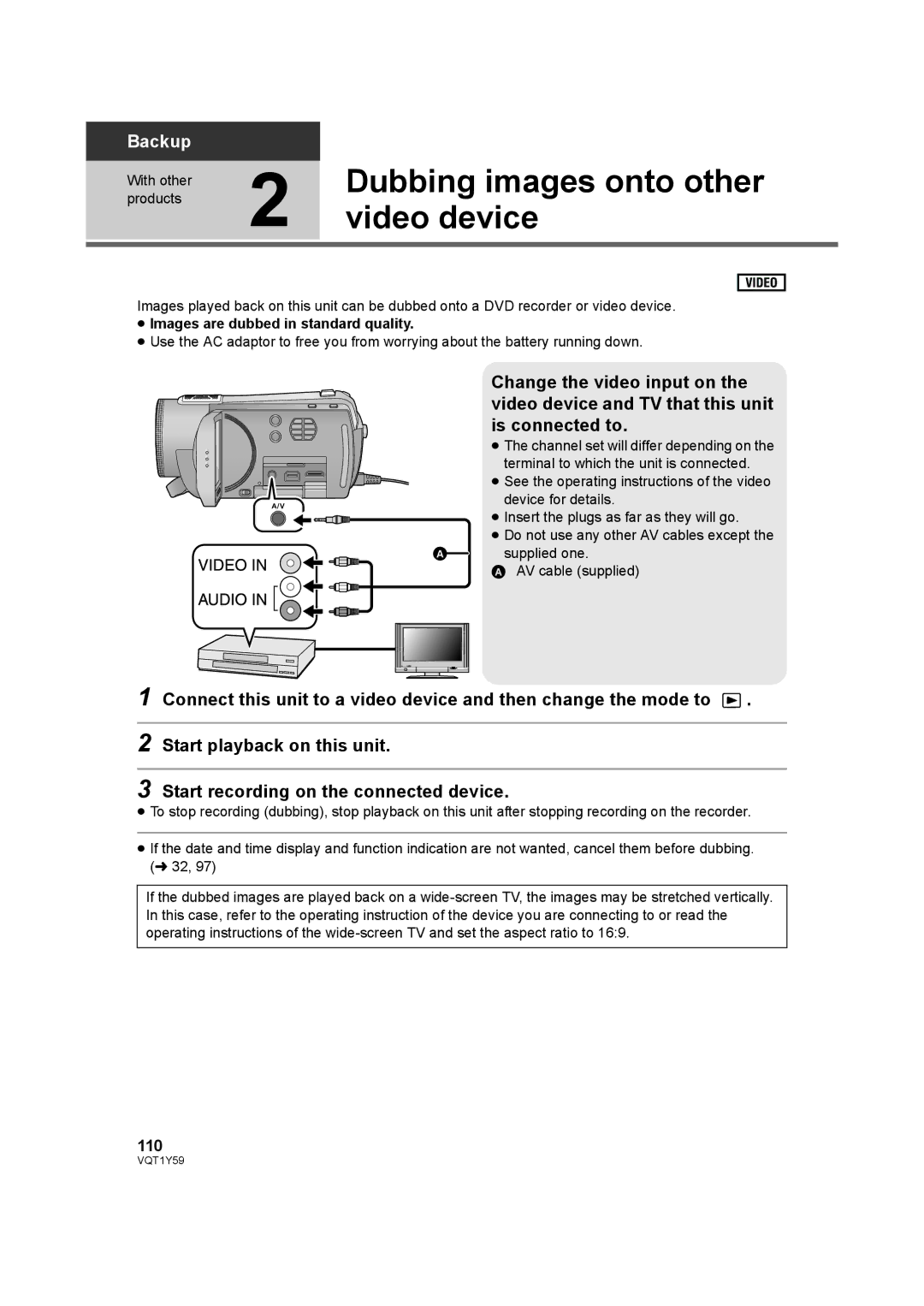 Panasonic HDC-TM200, HDC-HS200 Dubbing images onto other, Video device, Change the video input on, Is connected to 