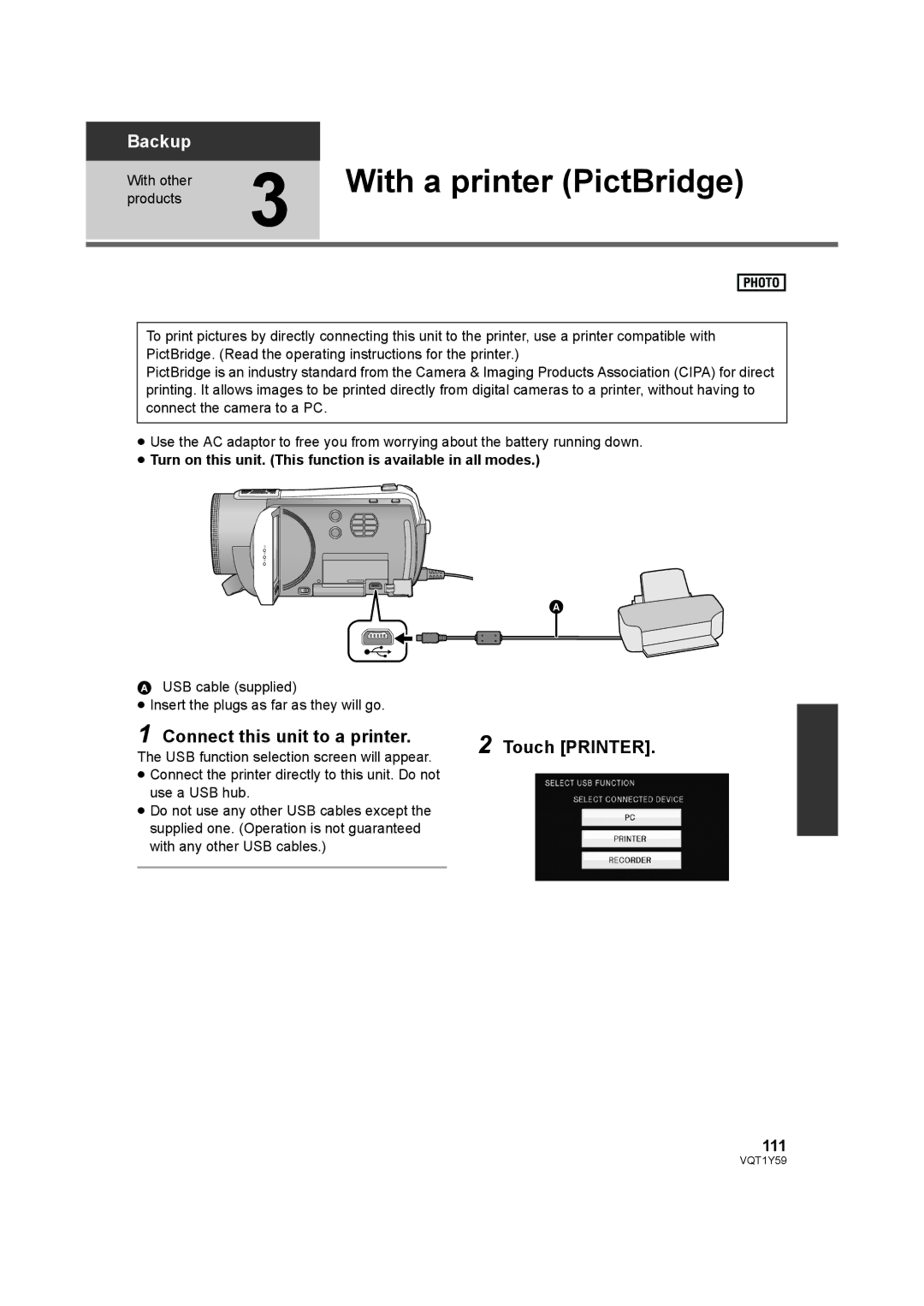 Panasonic HDC-HS200, HDC-TM200 With a printer PictBridge, Connect this unit to a printer Touch Printer, 111 