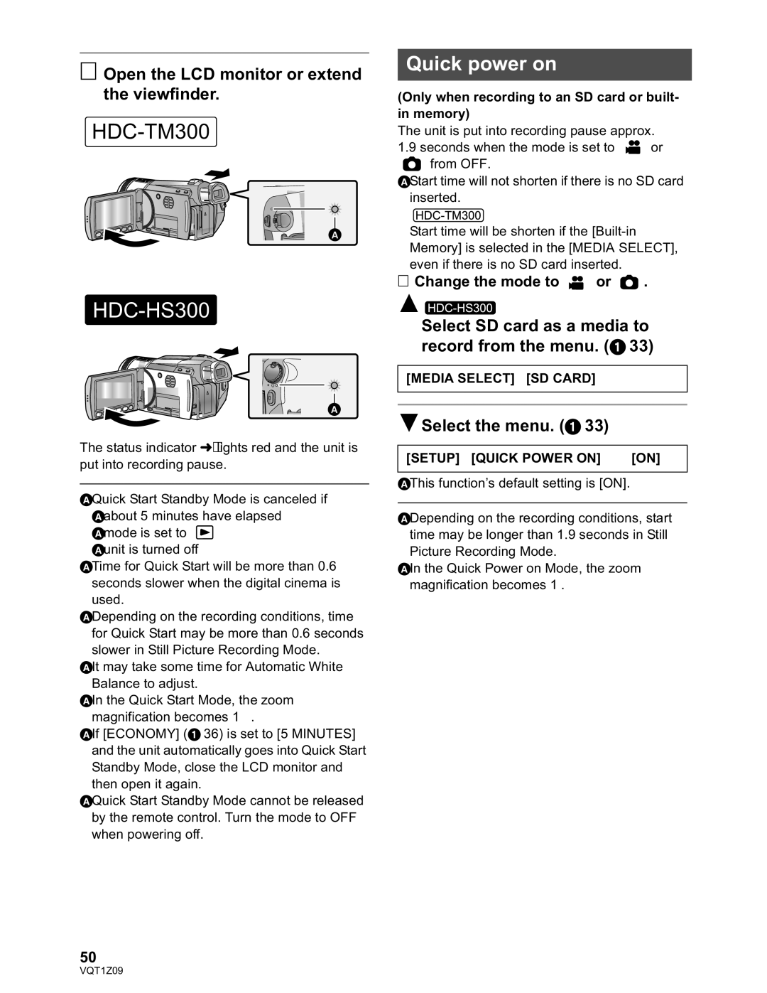 Panasonic HDC-TM300P/PC, HDC-HS300P/PC Quick power on, Open the LCD monitor or extend the viewfinder, Media Select SD Card 