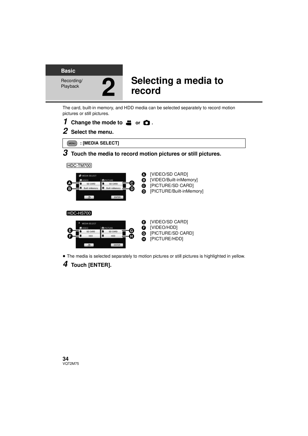 Panasonic HDC-TM700K, HDC-TM700P/PC, HDC-HS700P/PC Selecting a media to, Record, Change the mode to or Select the menu 