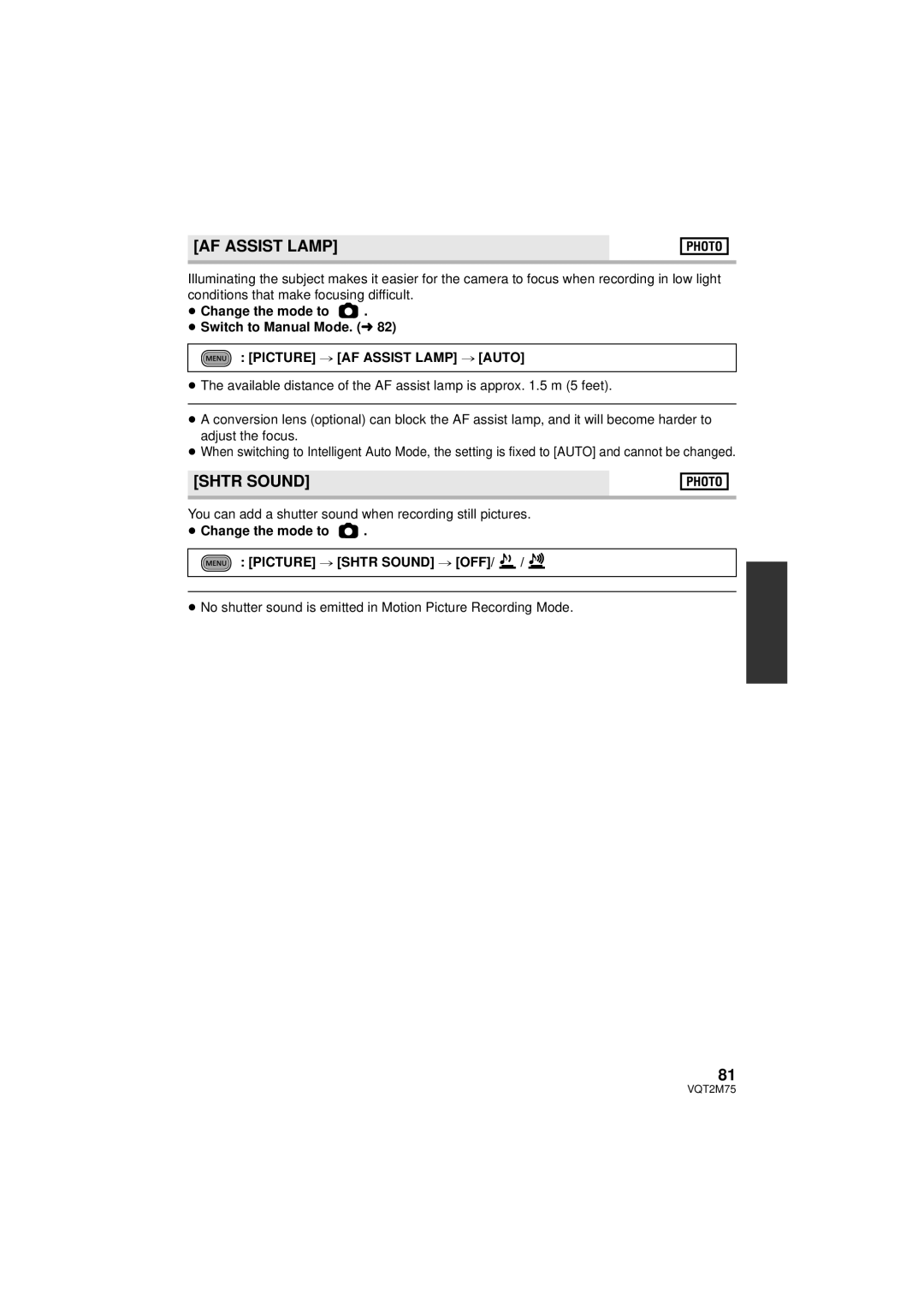 Panasonic HDC-TM700P/PC Picture # AF Assist Lamp # Auto, ≥ Change the mode to Picture # Shtr Sound # OFF 