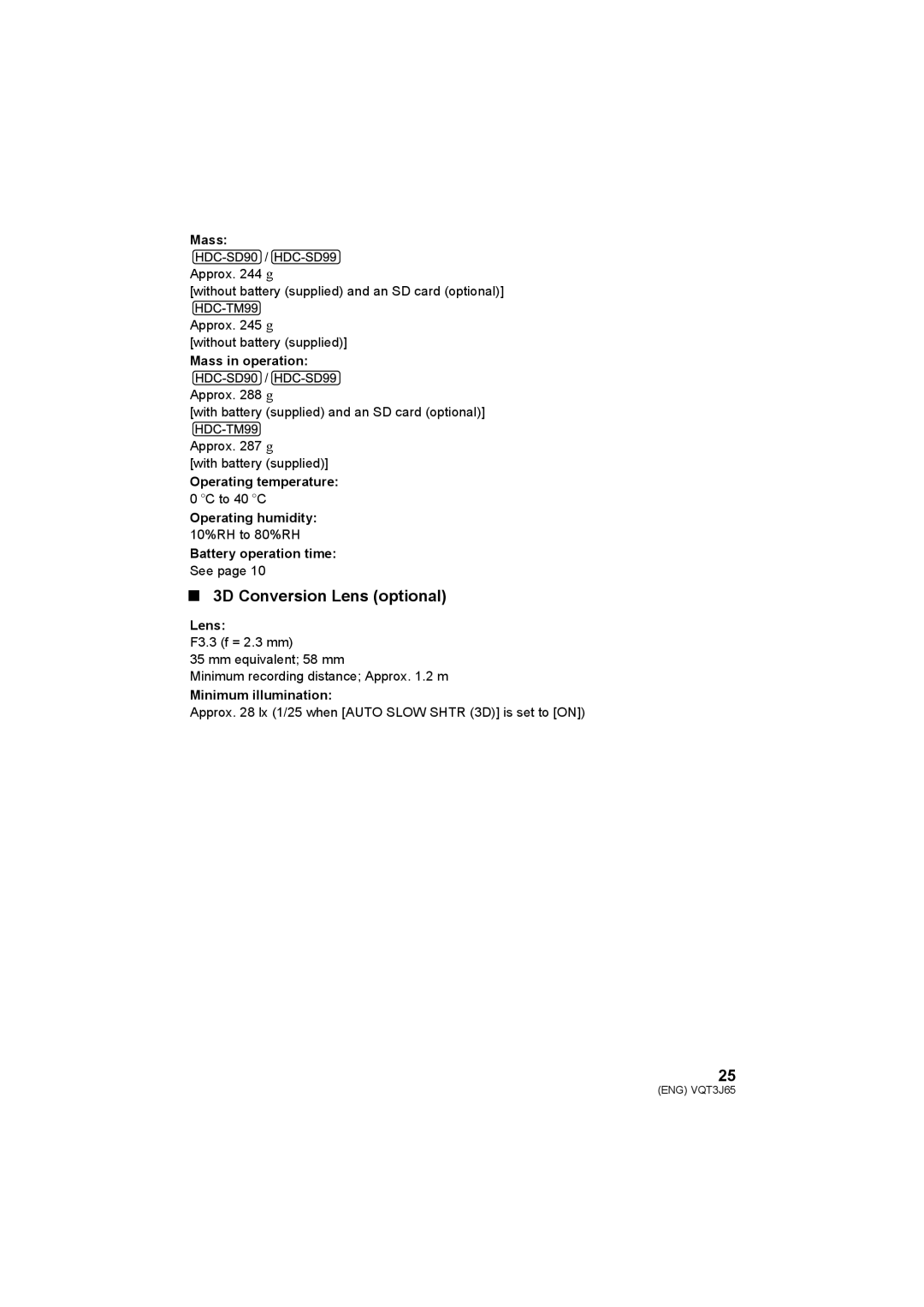 Panasonic HDC-SD99 3D Conversion Lens optional, Mass in operation, Operating temperature, Minimum illumination 