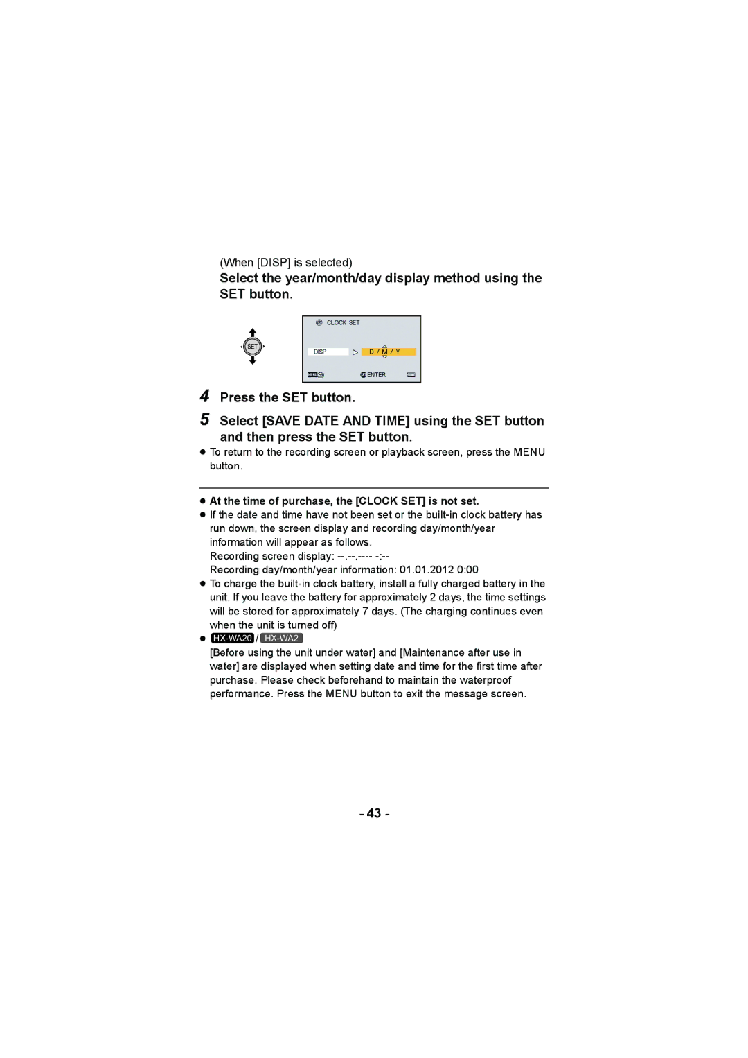 Panasonic HX-DC2, HX-WA20 operating instructions ≥ At the time of purchase, the Clock SET is not set 