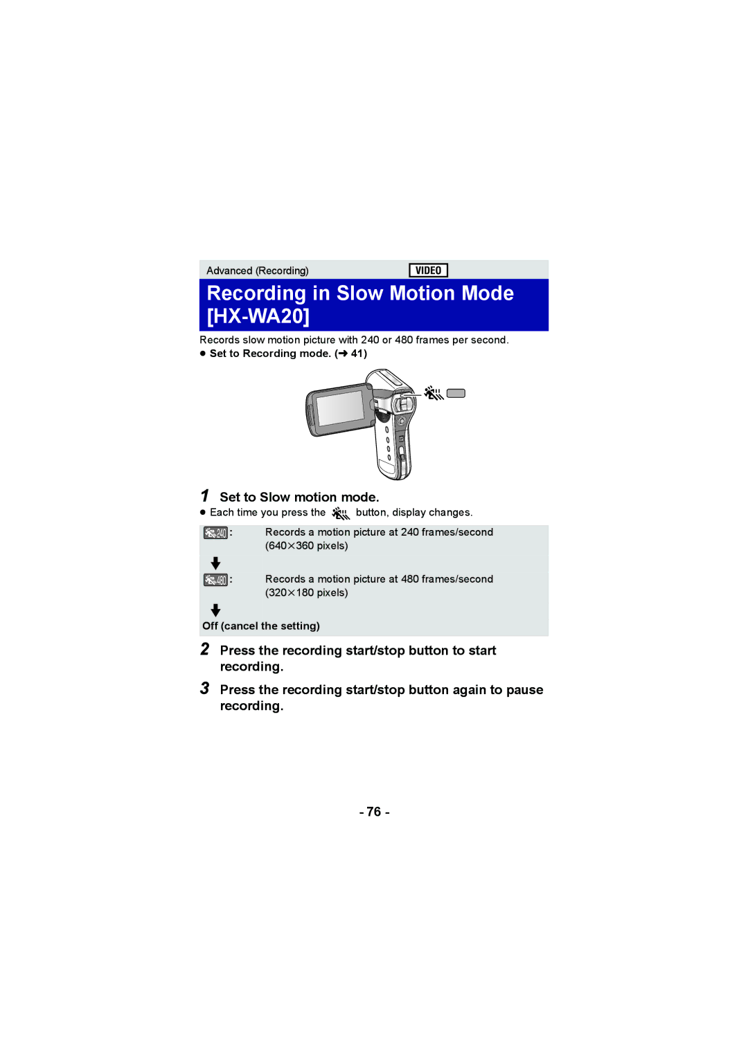 Panasonic HX-DC2 Recording in Slow Motion Mode HX-WA20, Set to Slow motion mode, Off cancel the setting 