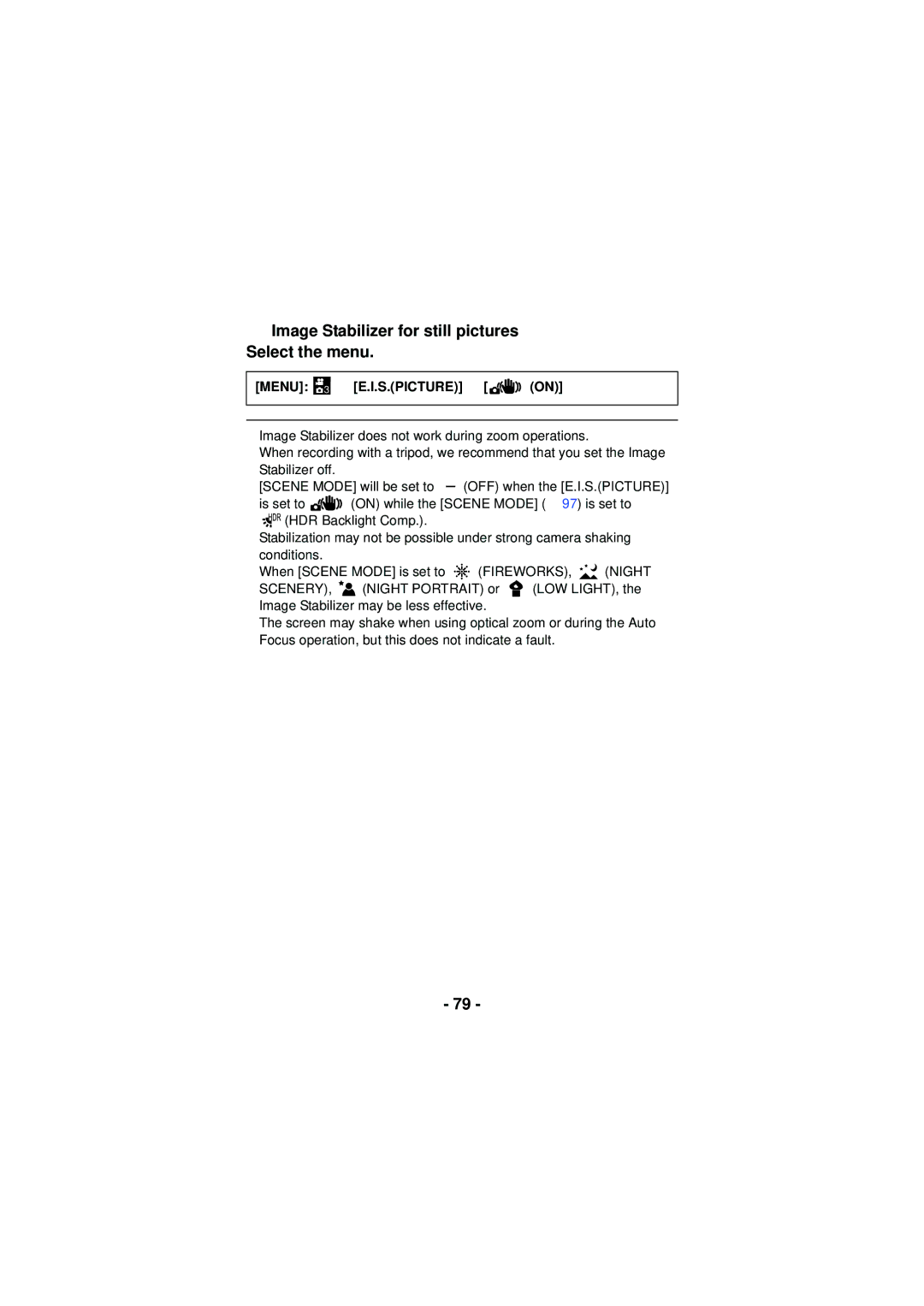 Panasonic HXWA03H, HX-WA30, HX-WA03 Image Stabilizer for still pictures Select the menu, Menu 3 # E.I.S.PICTURE # on 