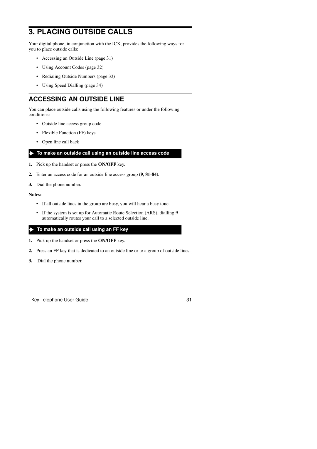 Panasonic KEY TELEPHONE manual Accessing AN Outside Line, To make an outside call using an outside line access code 