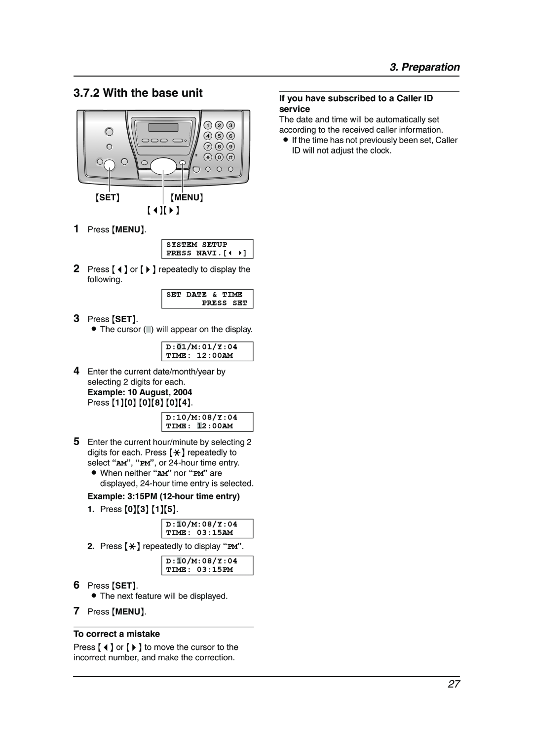 Panasonic KX-FC241AL With the base unit, Menu, Example 10 August, 2004 Press 10 08, Preparation, To correct a mistake 