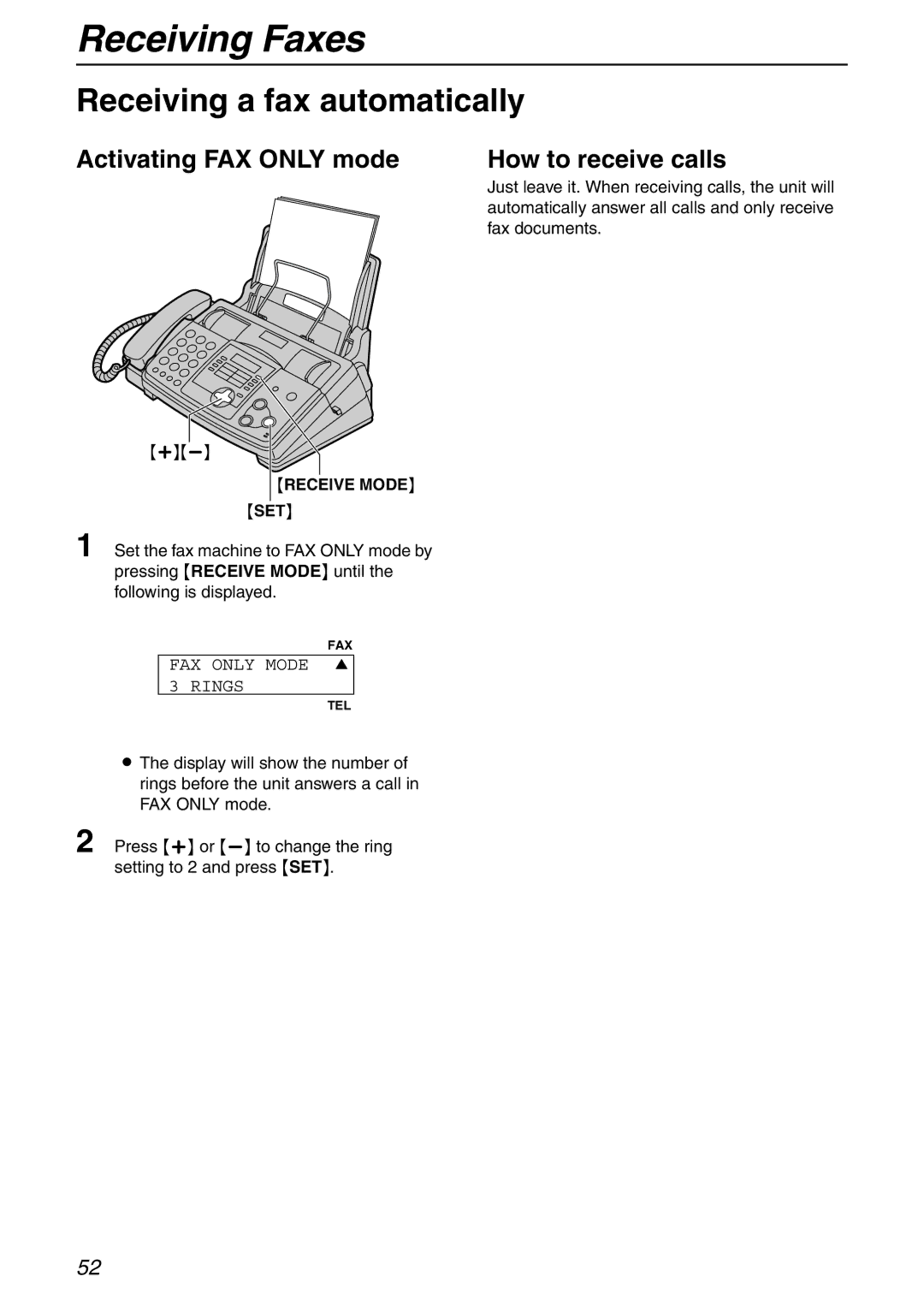 Panasonic KX-FHD332 manual Receiving a fax automatically, Activating FAX only mode How to receive calls, Fax documents 