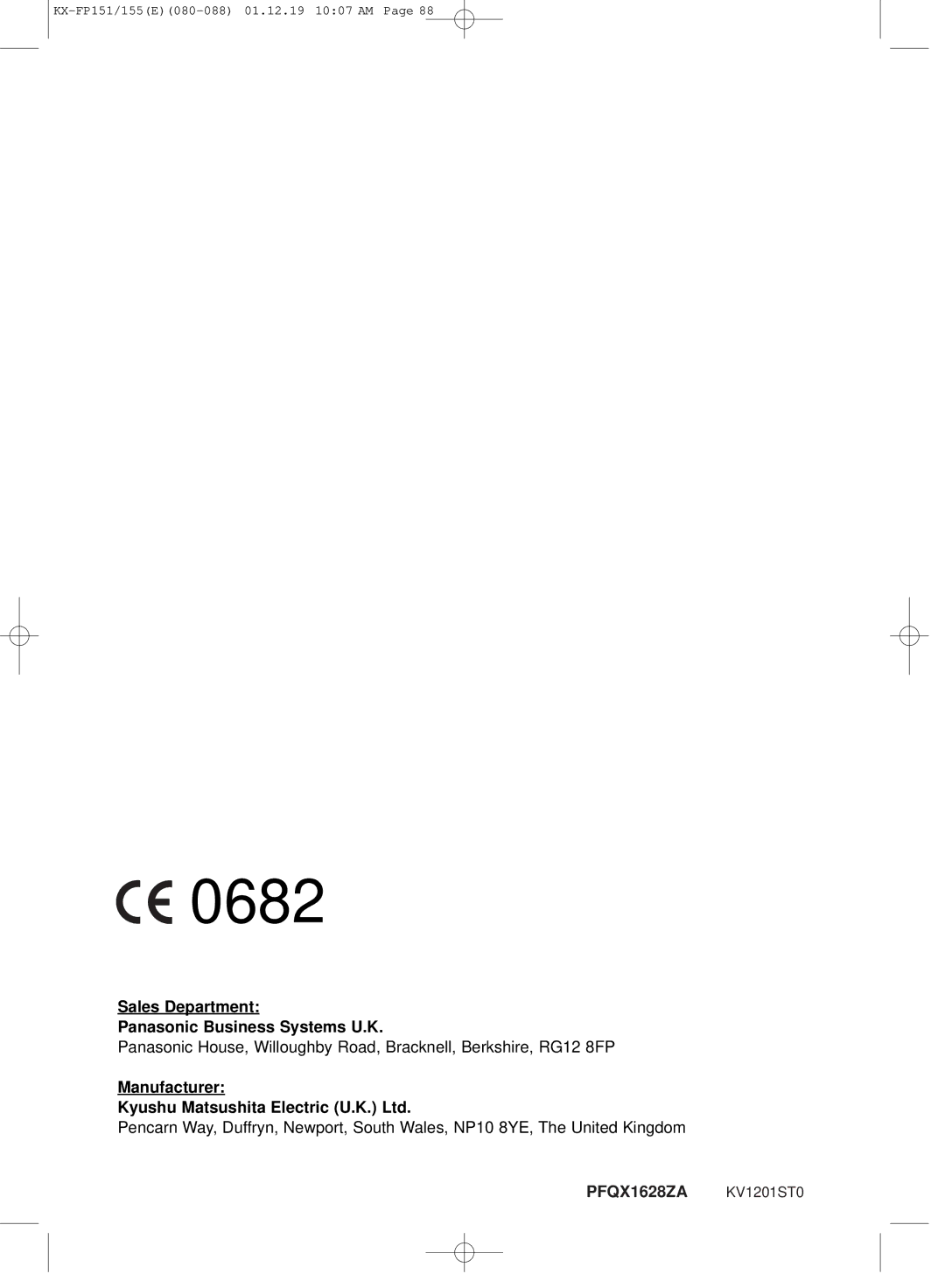 Panasonic KX-FP151E manual Sales Department Panasonic Business Systems U.K, Manufacturer, PFQX1628ZA KV1201ST0 