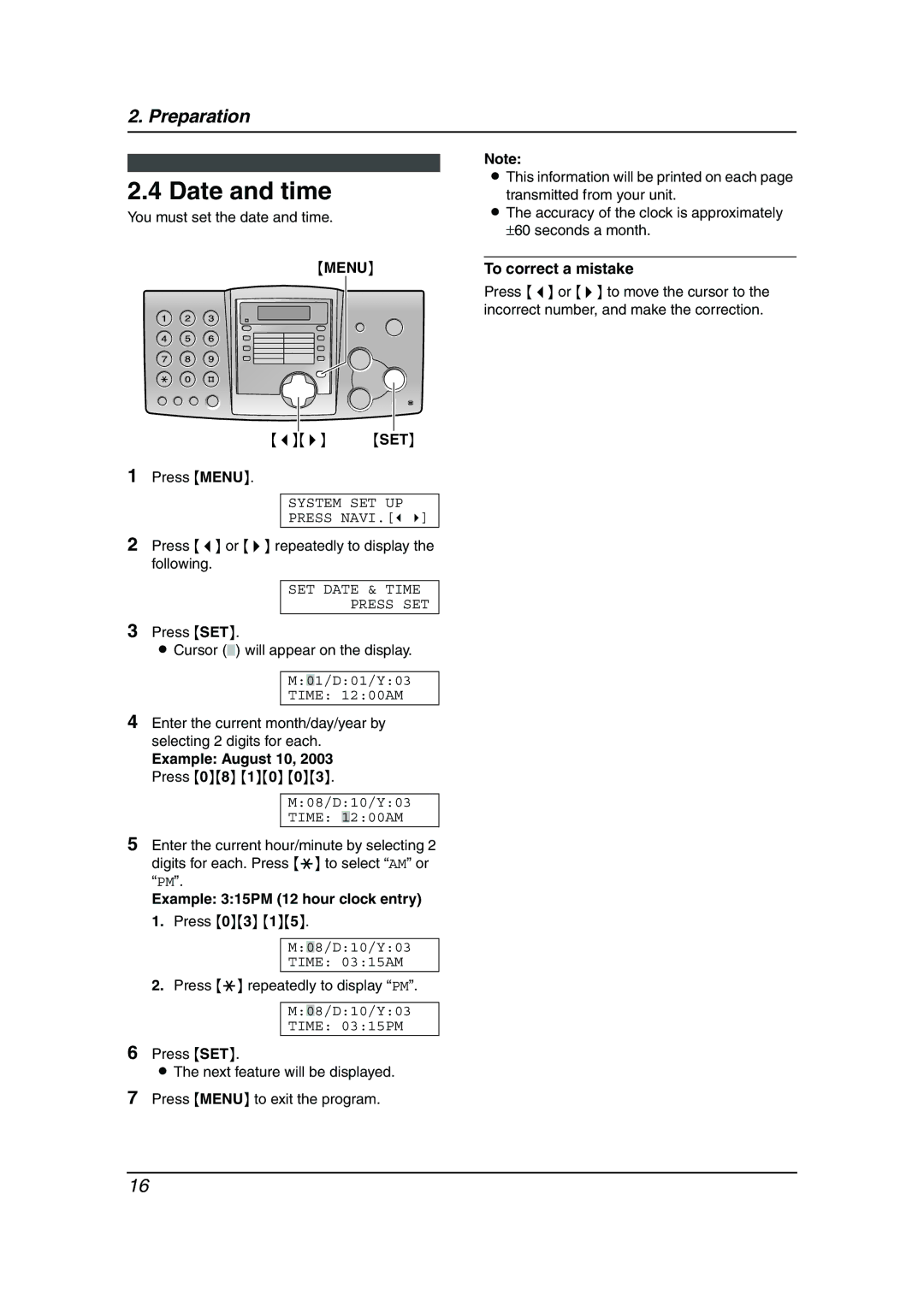 Panasonic KX-FP343AL Date and time, Example August 10, 2003 Press 08 10, Example 315PM 12 hour clock entry 1. Press 03 