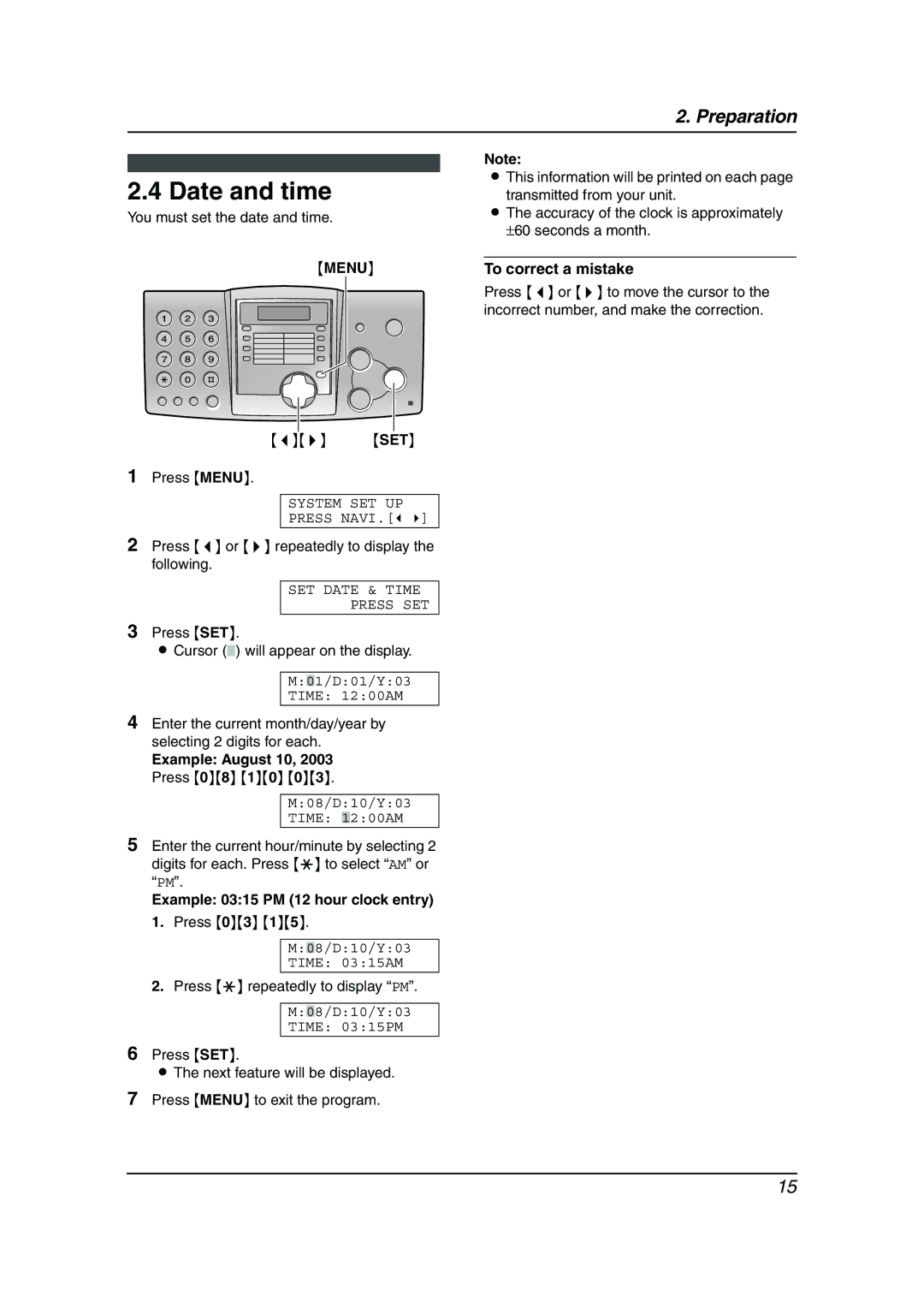 Panasonic KX-FP343HK Date and time, Example August 10, 2003 Press 08 10, Example 0315 PM 12 hour clock entry 1. Press 03 