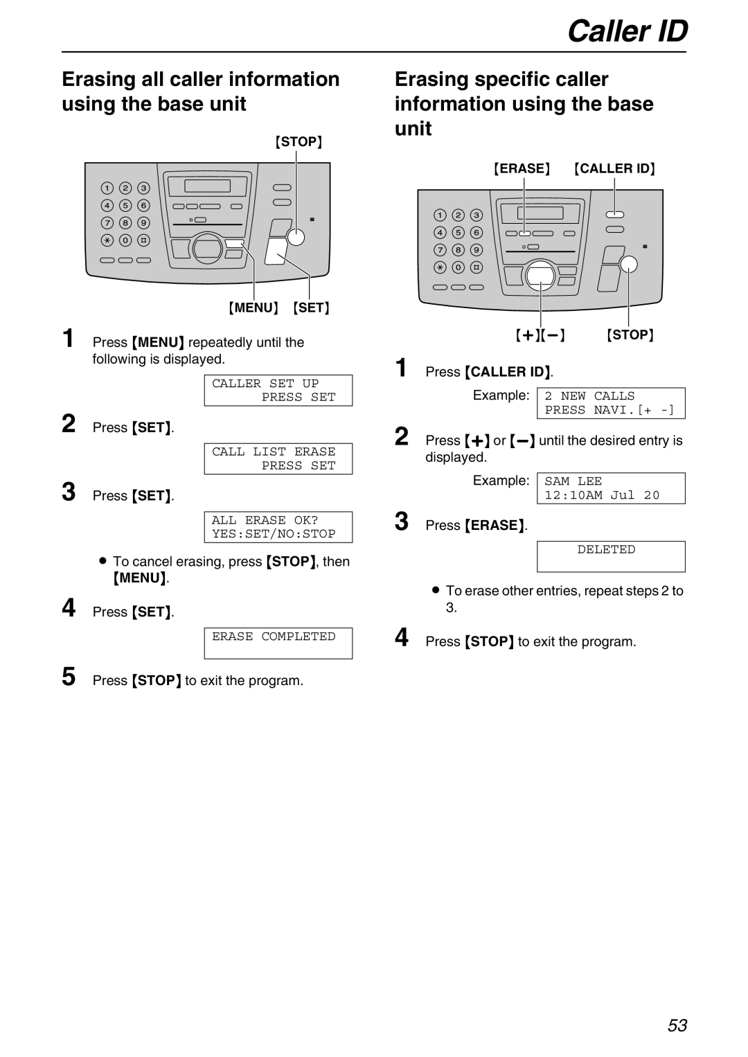 Panasonic KX-FPG371 manual Erasing specific caller information using the base unit, To cancel erasing, press STOP, then 