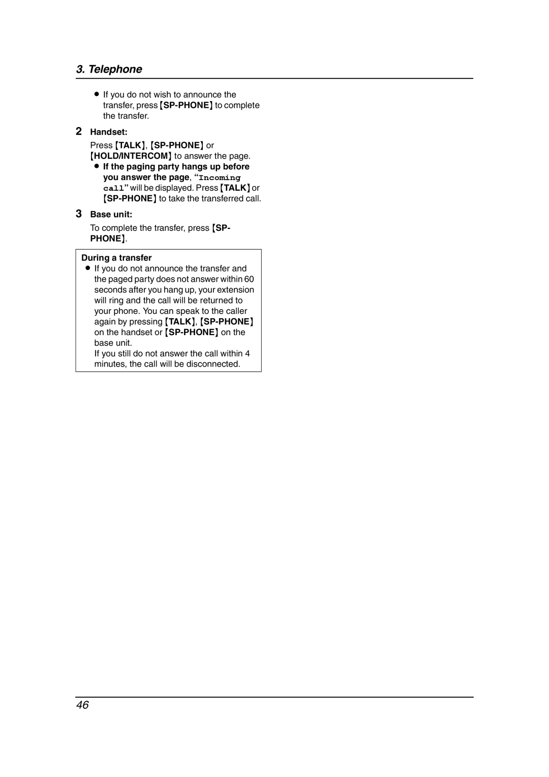 Panasonic KX-FPG379 Handset Press TALK, SP-PHONEor, HOLD/INTERCOM to answer, To complete the transfer, press SP- Phone 