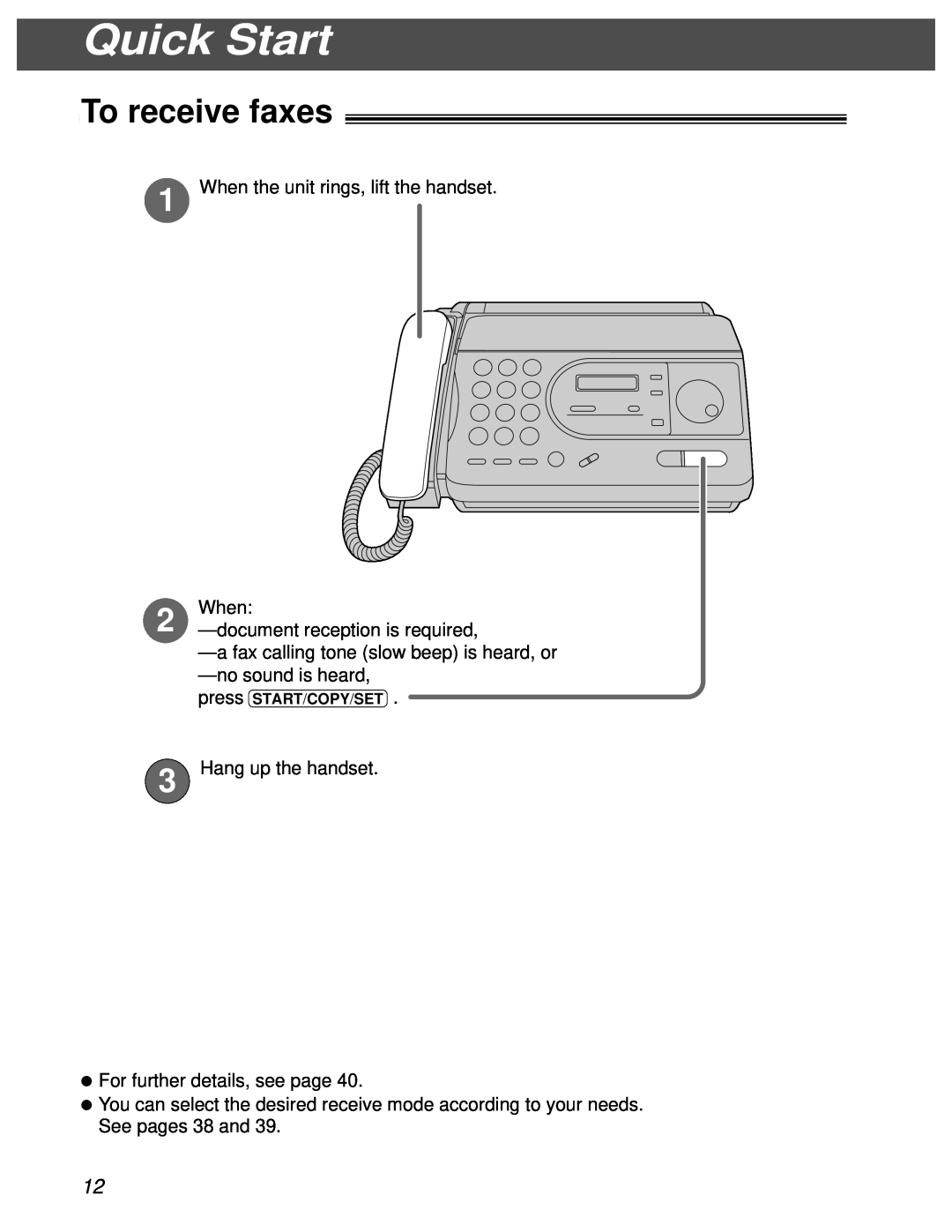 Panasonic KX-FT31BX To receive faxes, When the unit rings, lift the handset When, document reception is required 