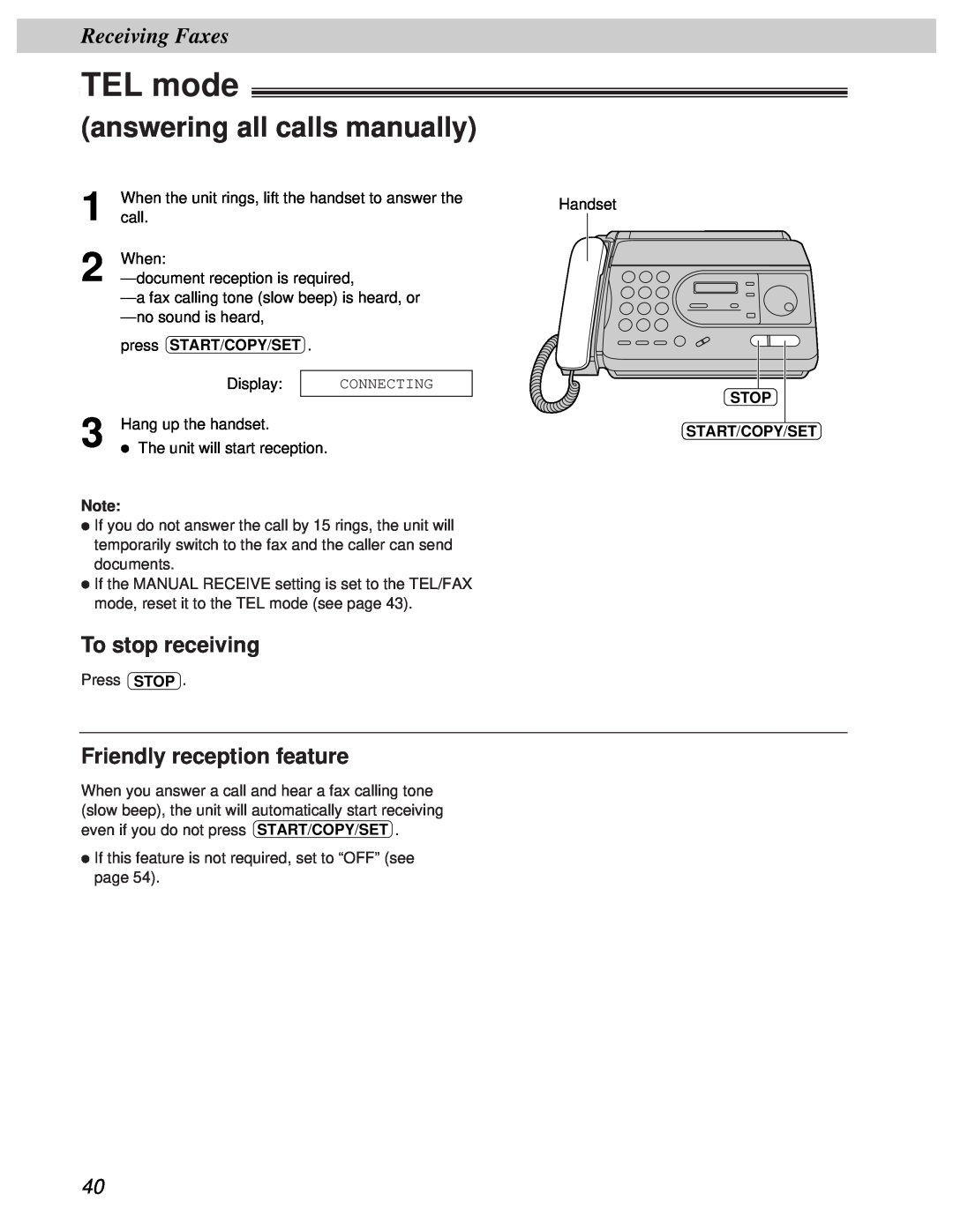 Panasonic KX-FT31BX TEL mode, answering all calls manually, To stop receiving, Friendly reception feature, Receiving Faxes 