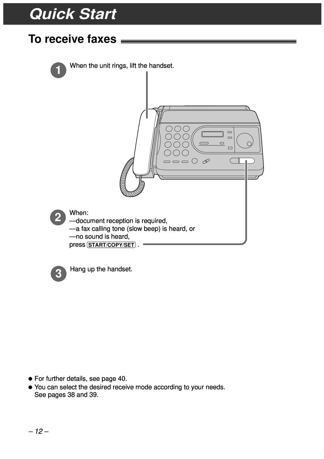 Panasonic KX-FT33HK To receive faxes, When the unit rings, lift the handset When, document reception is required 