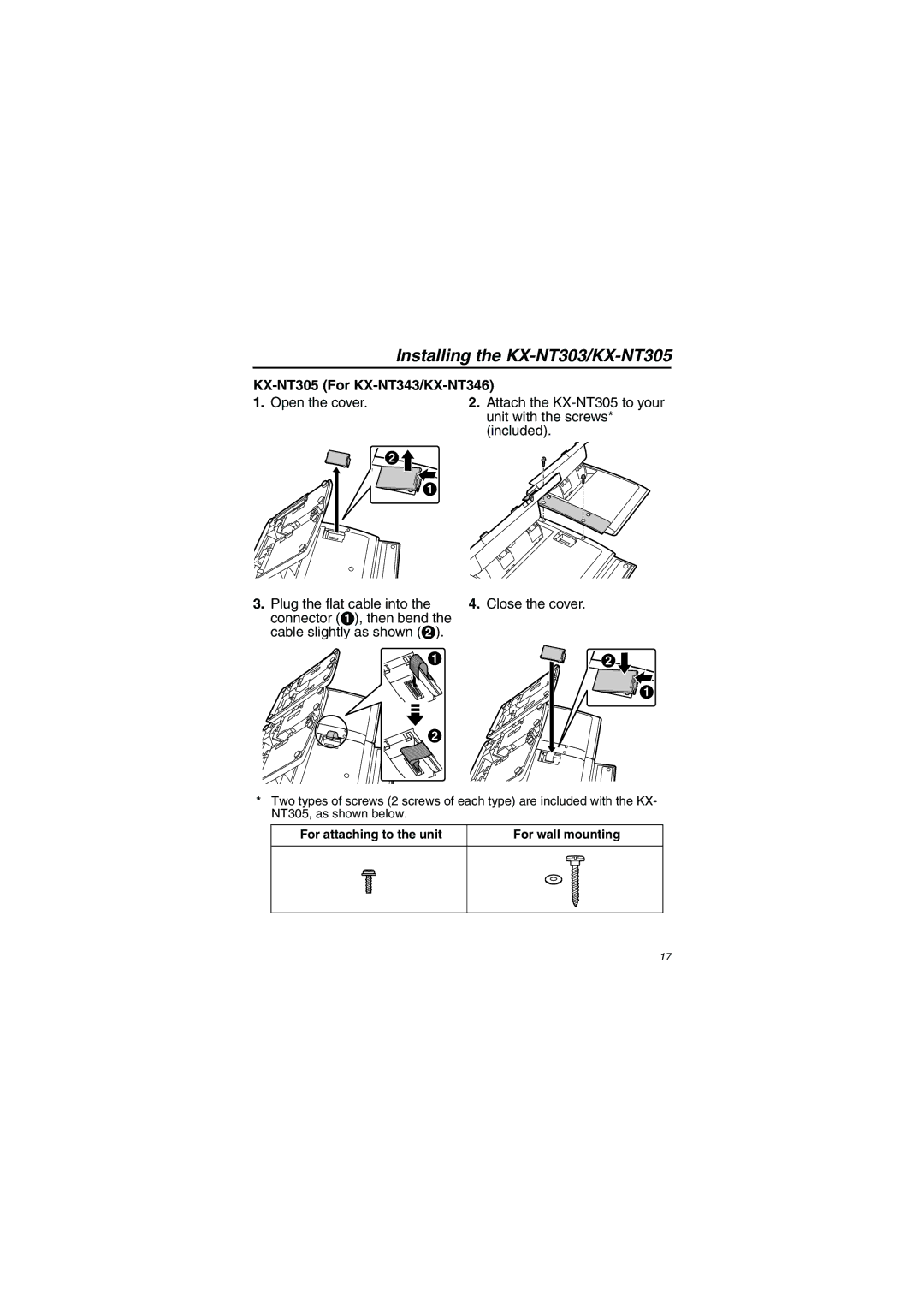 Panasonic KX-NT343/KX-NT346/KX-NT366 KX-NT305 For KX-NT343/KX-NT346, For attaching to the unit For wall mounting 