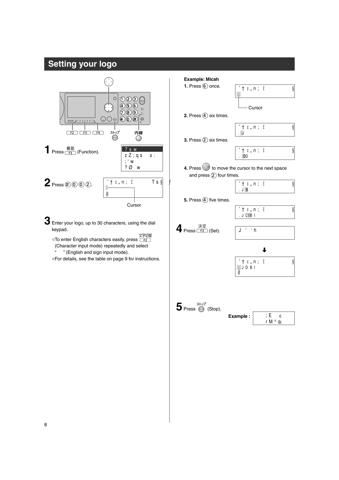 Panasonic KX-PW606DW, KX-PW616, KX-PW606DL, KX-FKN514 Setting your logo, 名前（印刷用）？ ［英］, 電話帳の設定 名前（印刷用）？ ［かな］, Example Micah 