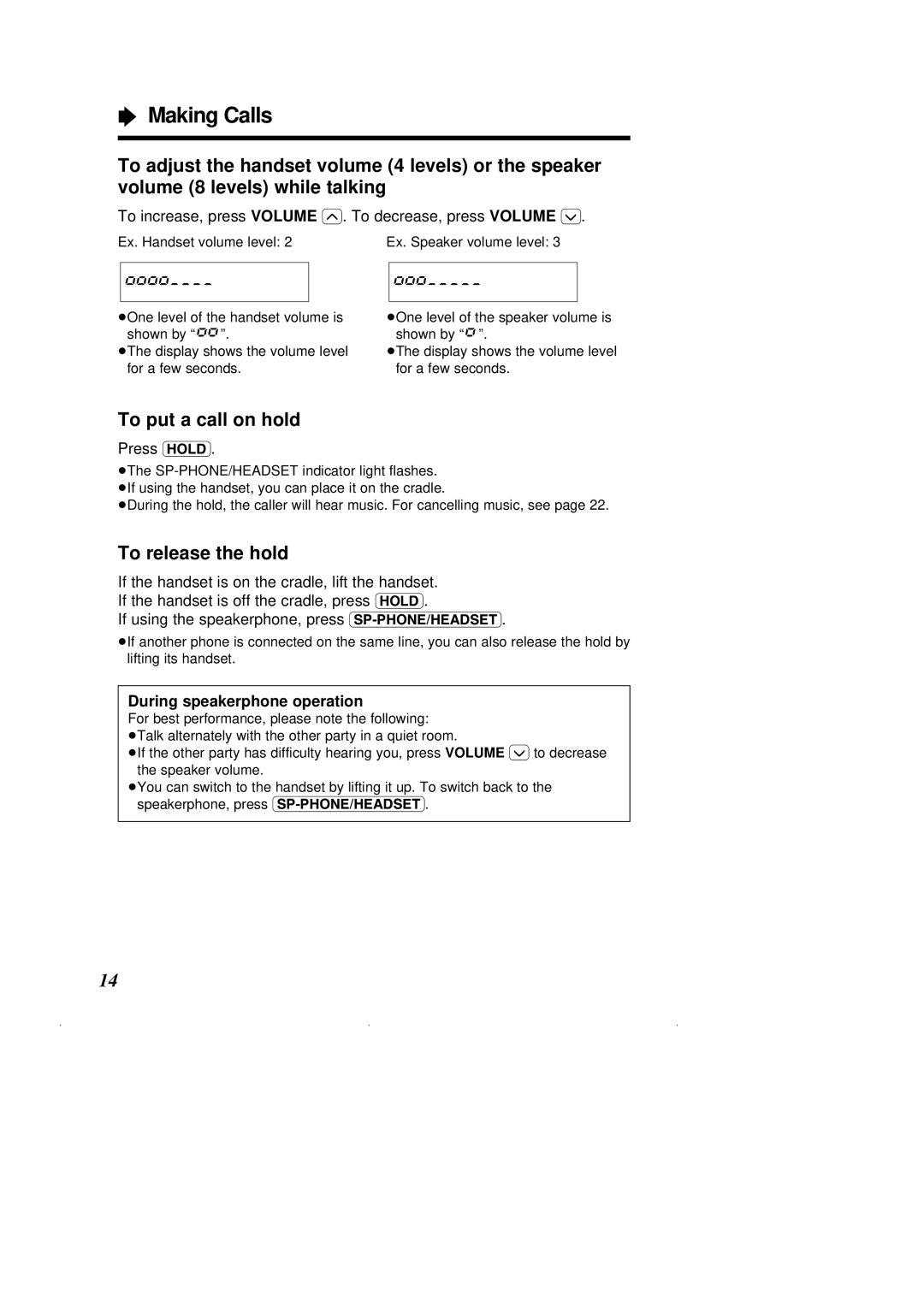 Panasonic KX-T2375ALW To put a call on hold, To release the hold, To increase, press Volume . To decrease, press Volume 