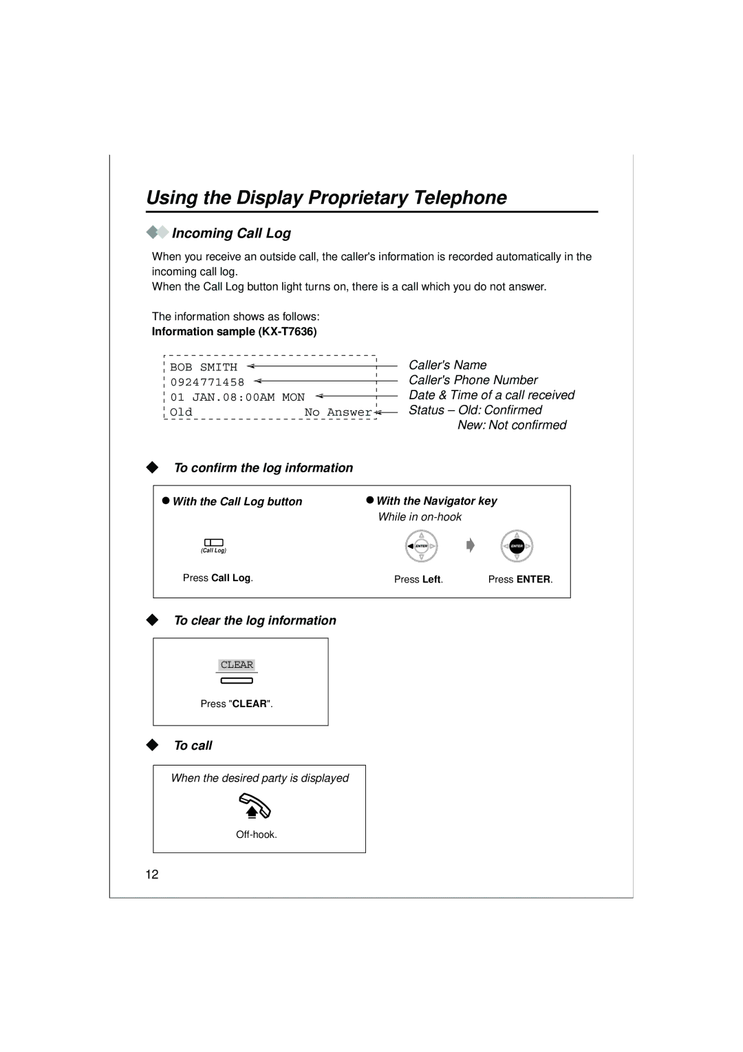 Panasonic KX-T7636 Using the Display Proprietary Telephone, Incoming Call Log, To confirm the log information, To call 