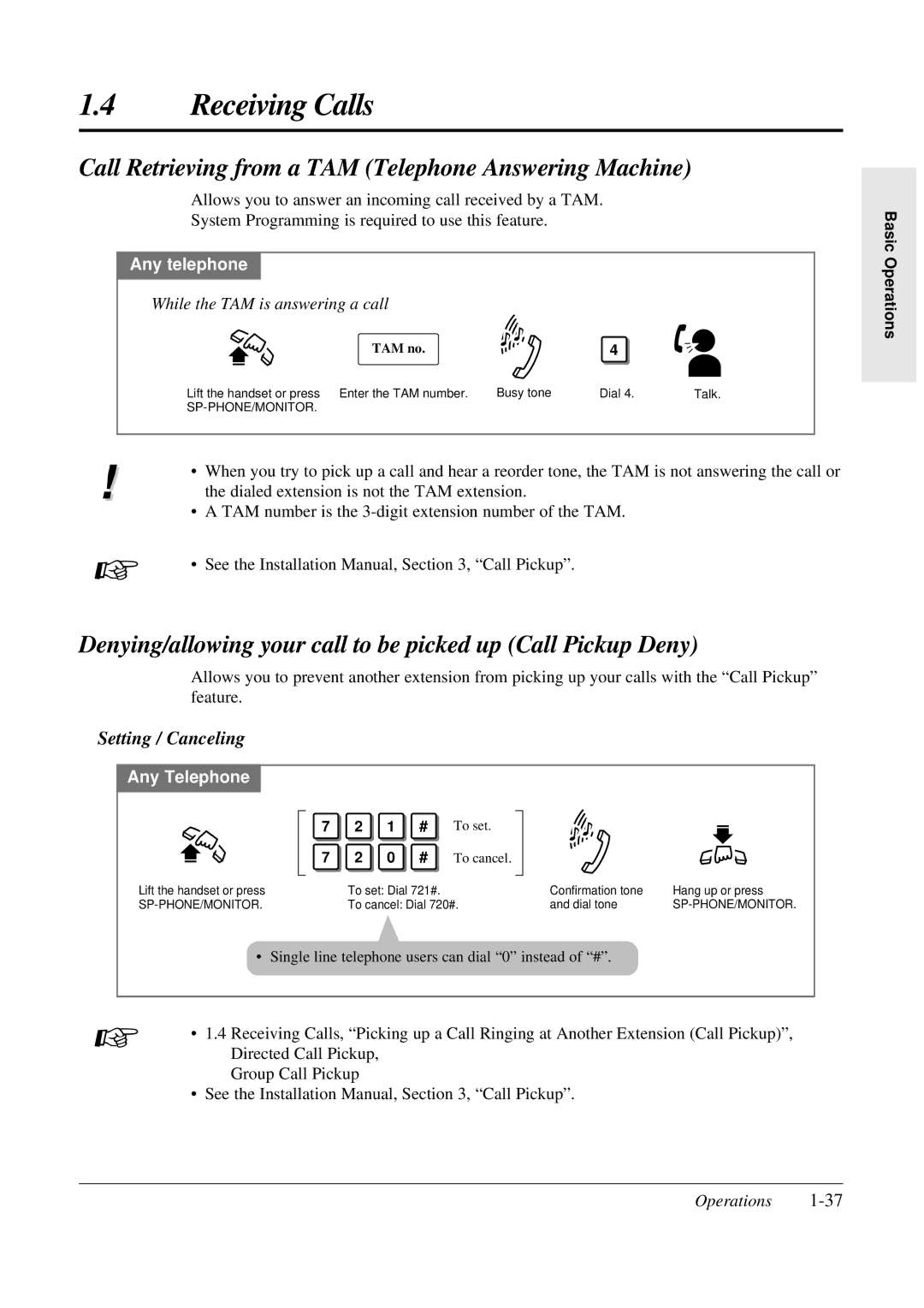 Panasonic KX-TA308 Call Retrieving from a TAM Telephone Answering Machine, While the TAM is answering a call, TAM no 