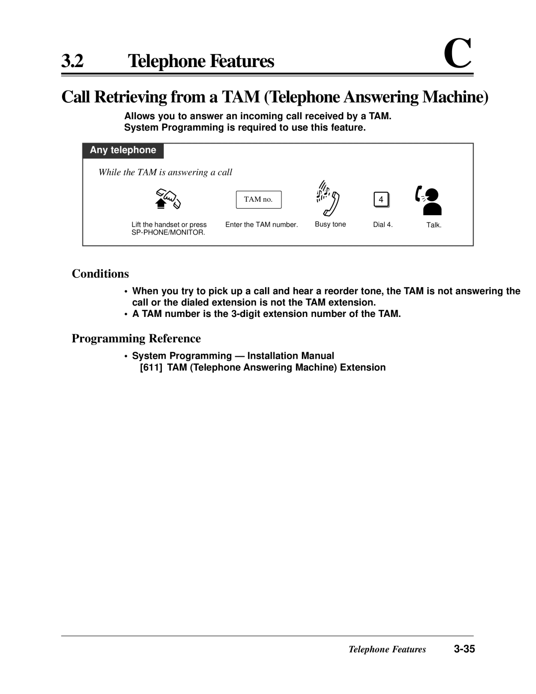 Panasonic KX-TA624 Call Retrieving from a TAM Telephone Answering Machine, While the TAM is answering a call, TAM no 