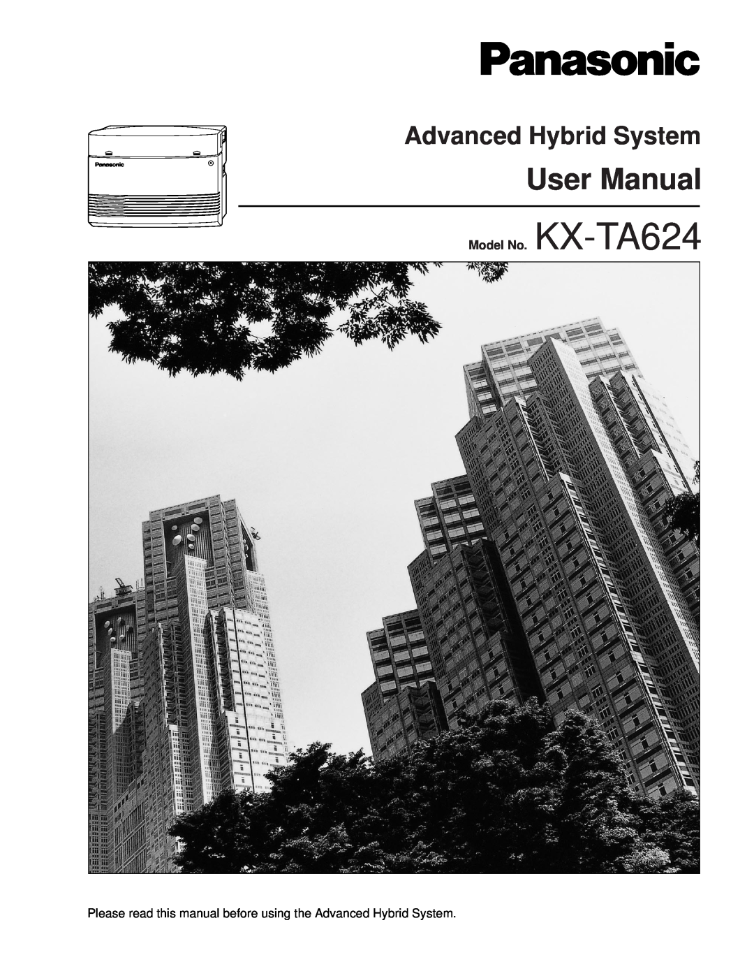 Panasonic user manual User Manual, Advanced Hybrid System, Model No. KX-TA624 