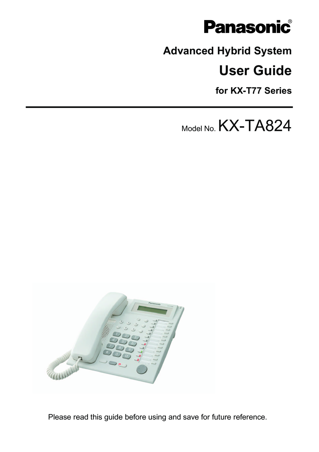 Panasonic manual User Guide, Advanced Hybrid System, for KX-T77 Series, Model No. KX-TA824 