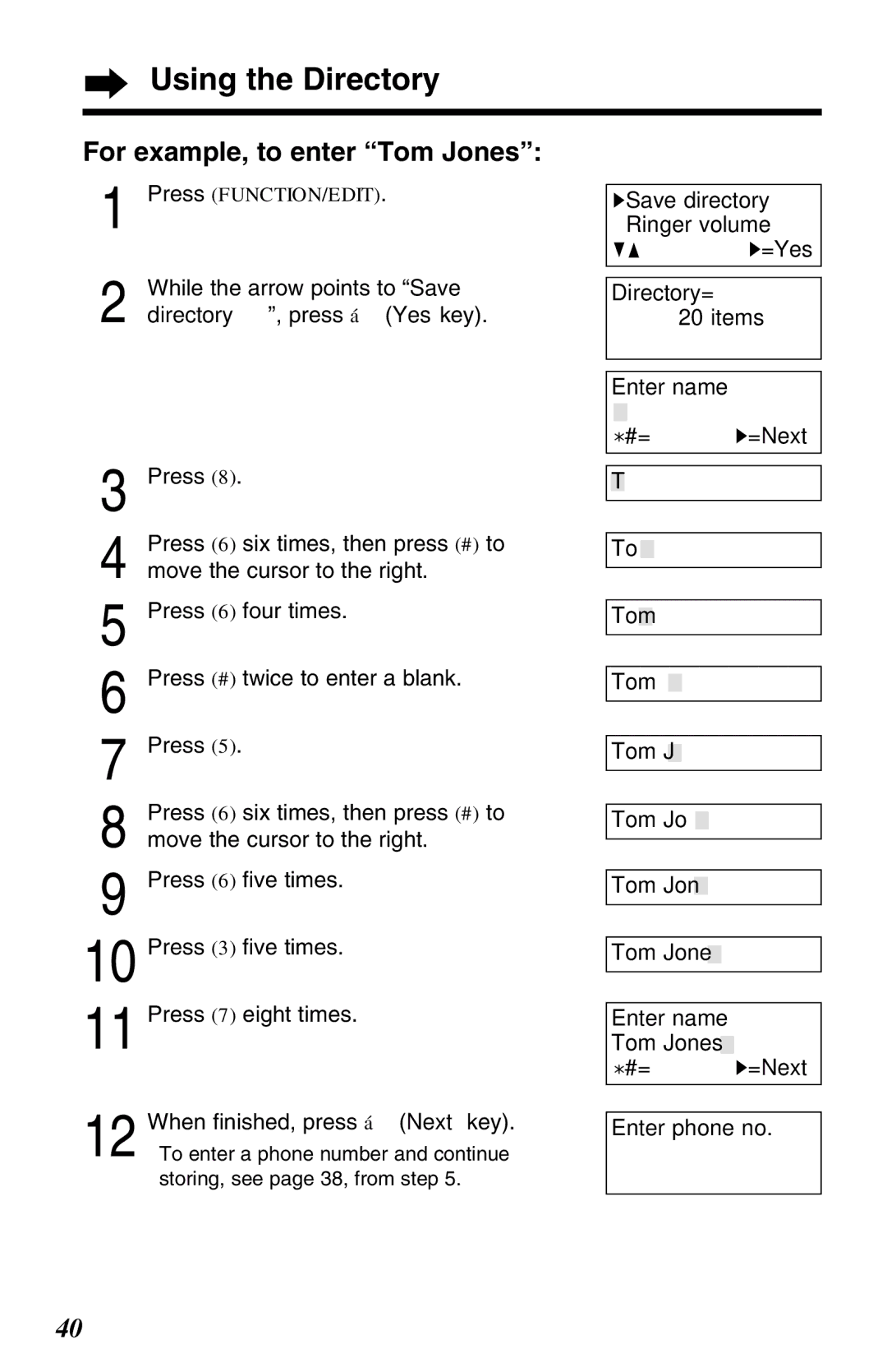 Panasonic KX-TC1220NZW operating instructions Using the Directory, For example, to enter Tom Jones, Eight times 