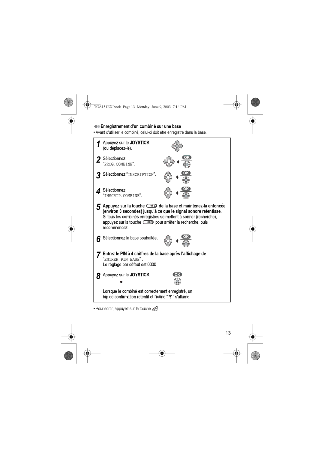 Panasonic KX-TCA151EX Enregistrement dun combiné sur une base, Sélectionnez Inscription, Appuyez sur la touche 