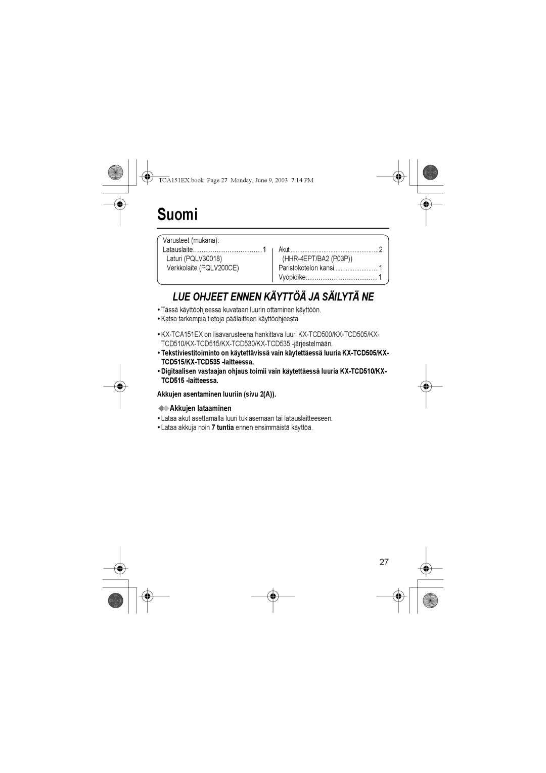 Panasonic KX-TCA151EX Suomi, Akkujen lataaminen, Varusteet mukana, Laturi PQLV30018 Verkkolaite PQLV200CE 