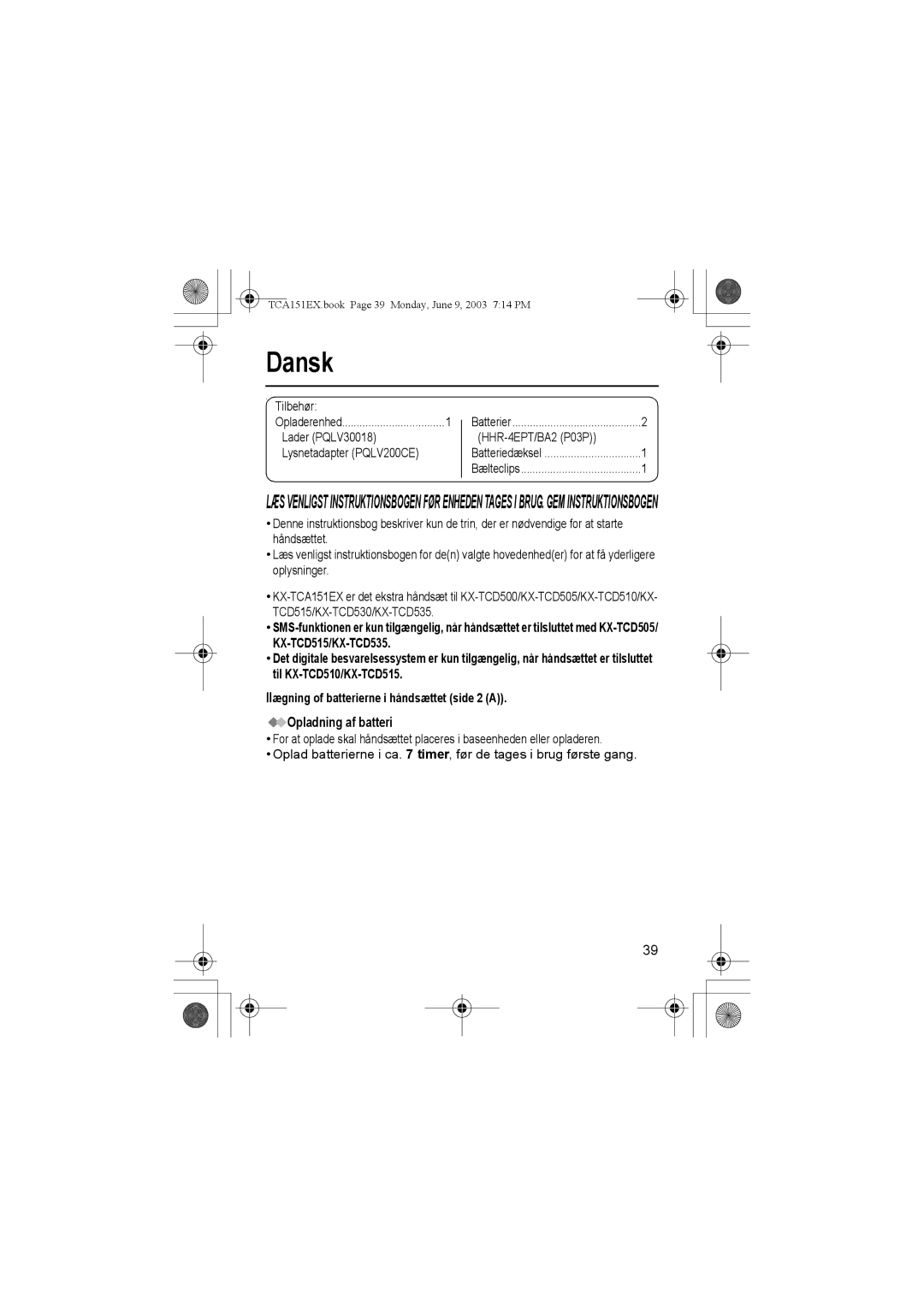 Panasonic KX-TCA151EX operating instructions Dansk, Opladning af batteri, Tilbehør, Lader PQLV30018 Lysnetadapter PQLV200CE 