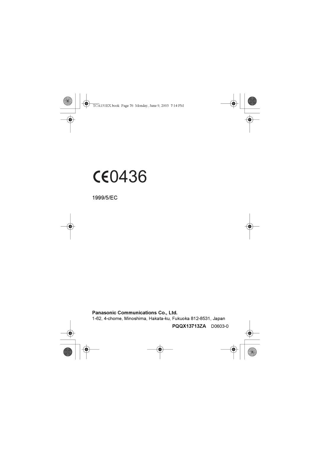 Panasonic KX-TCA151EX 1999/5/EC, PQQX13713ZA D0603-0, 62, 4-chome, Minoshima, Hakata-ku, Fukuoka 812-8531, Japan 