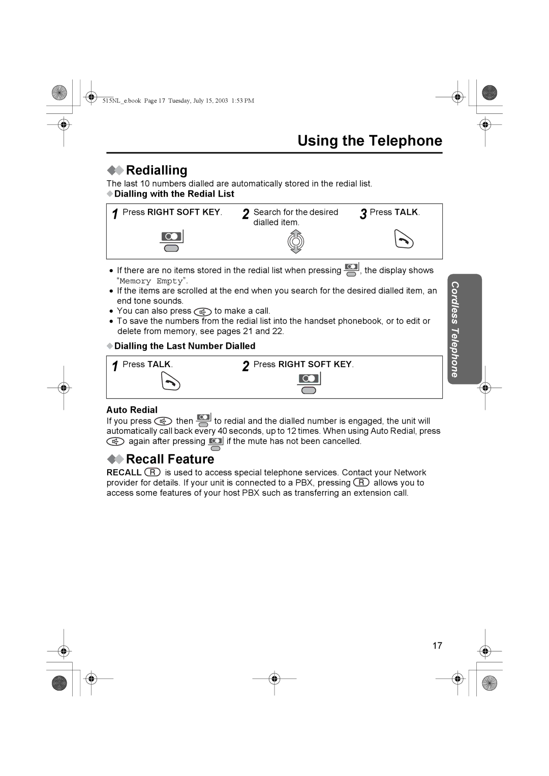 Panasonic KX-TCD515NL Redialling, Recall Feature, Dialling with the Redial List Press Right Soft KEY, Auto Redial 