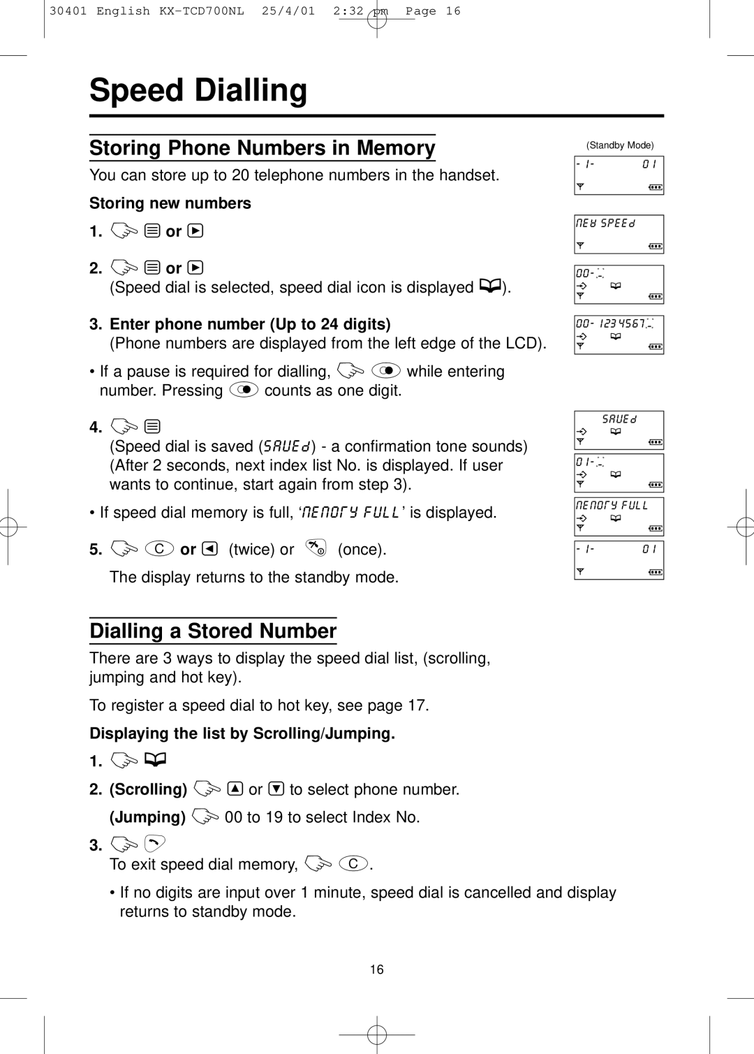 Panasonic KX-TCD700NL operating instructions Speed Dialling, Storing Phone Numbers in Memory, Dialling a Stored Number 