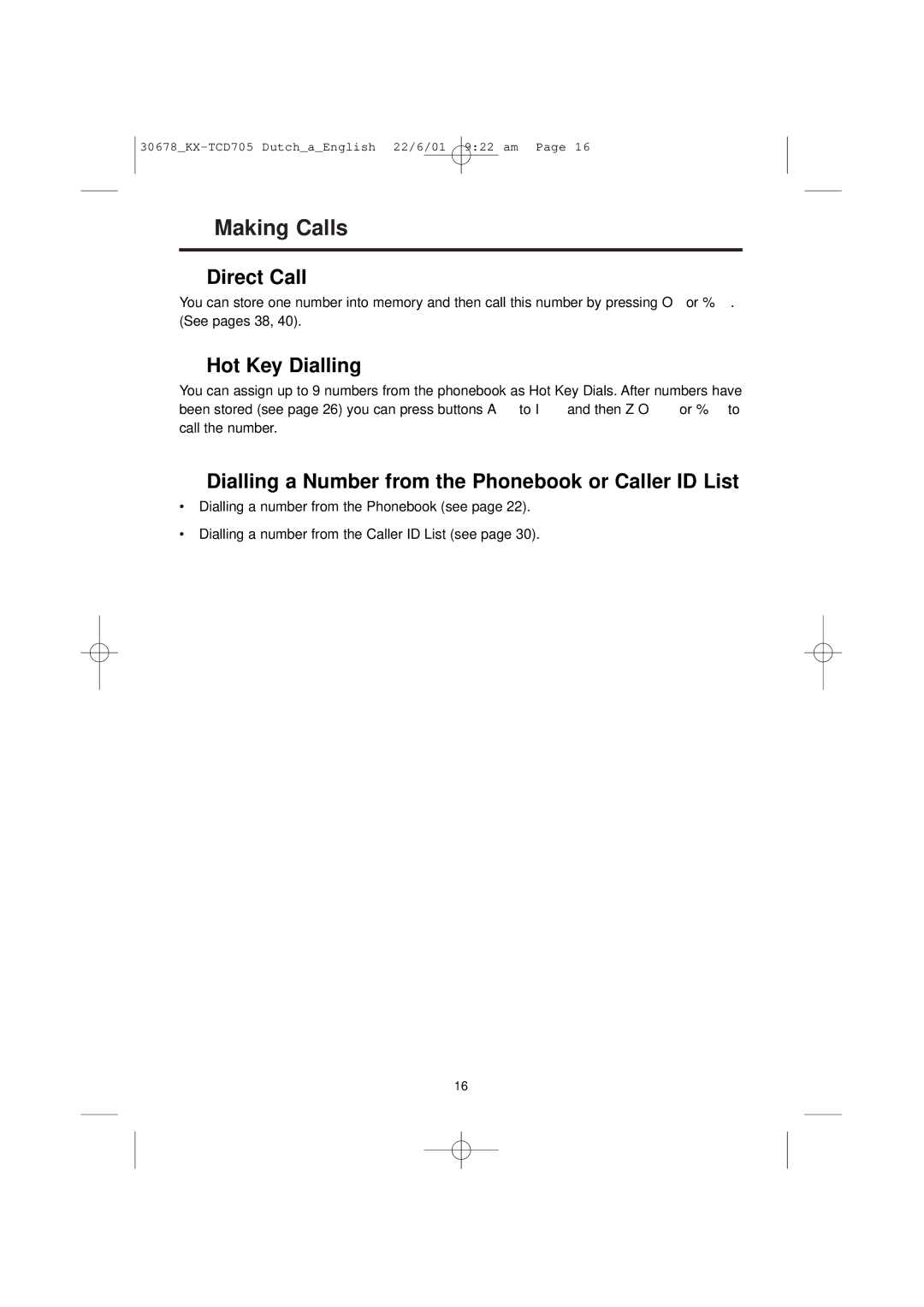 Panasonic KX-TCD705NL Direct Call, Hot Key Dialling, Dialling a Number from the Phonebook or Caller ID List 