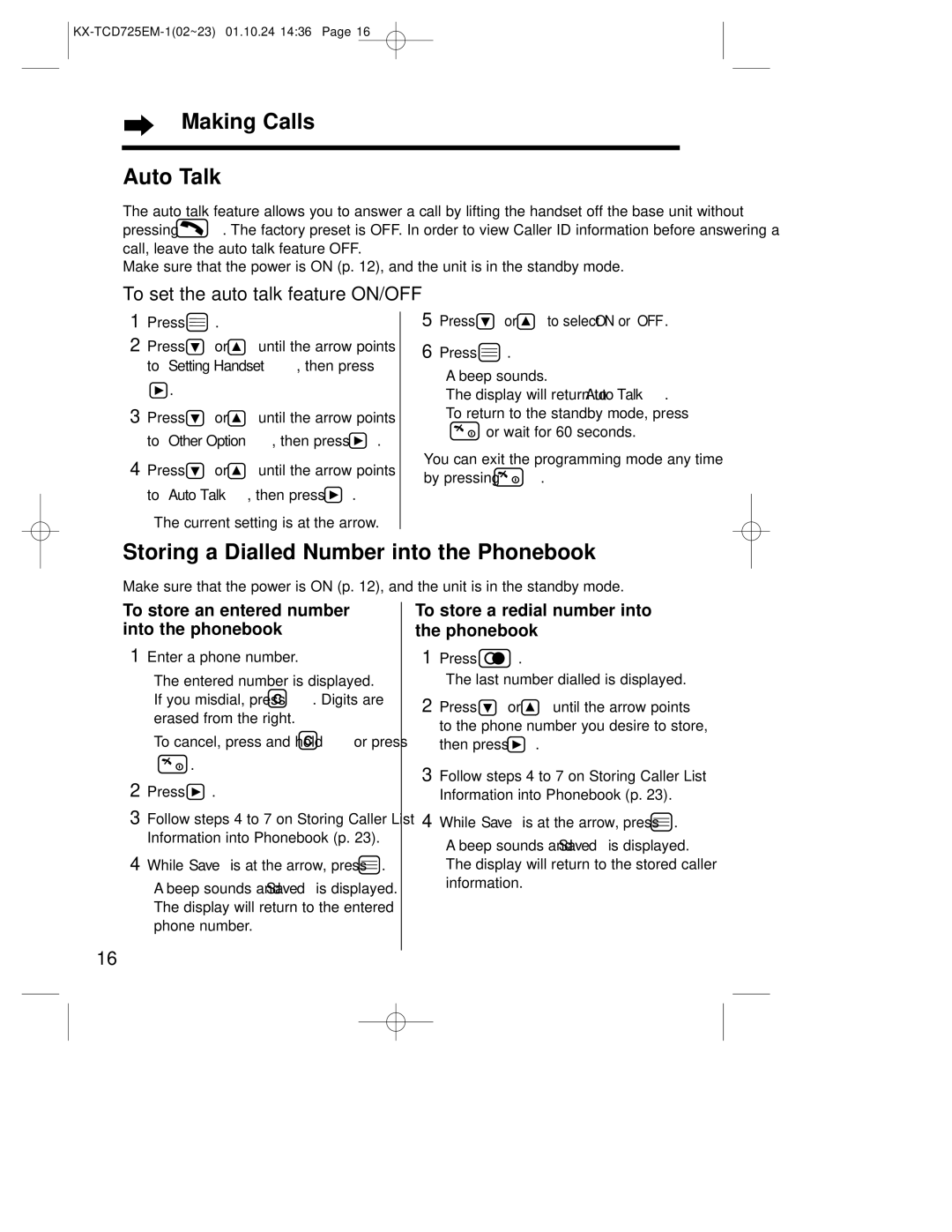 Panasonic kx-tcd725em operating instructions Making Calls Auto Talk, Storing a Dialled Number into the Phonebook 