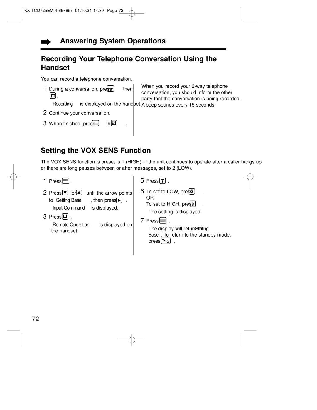 Panasonic kx-tcd725em Setting the VOX Sens Function, Continue your conversation When finished, press then 