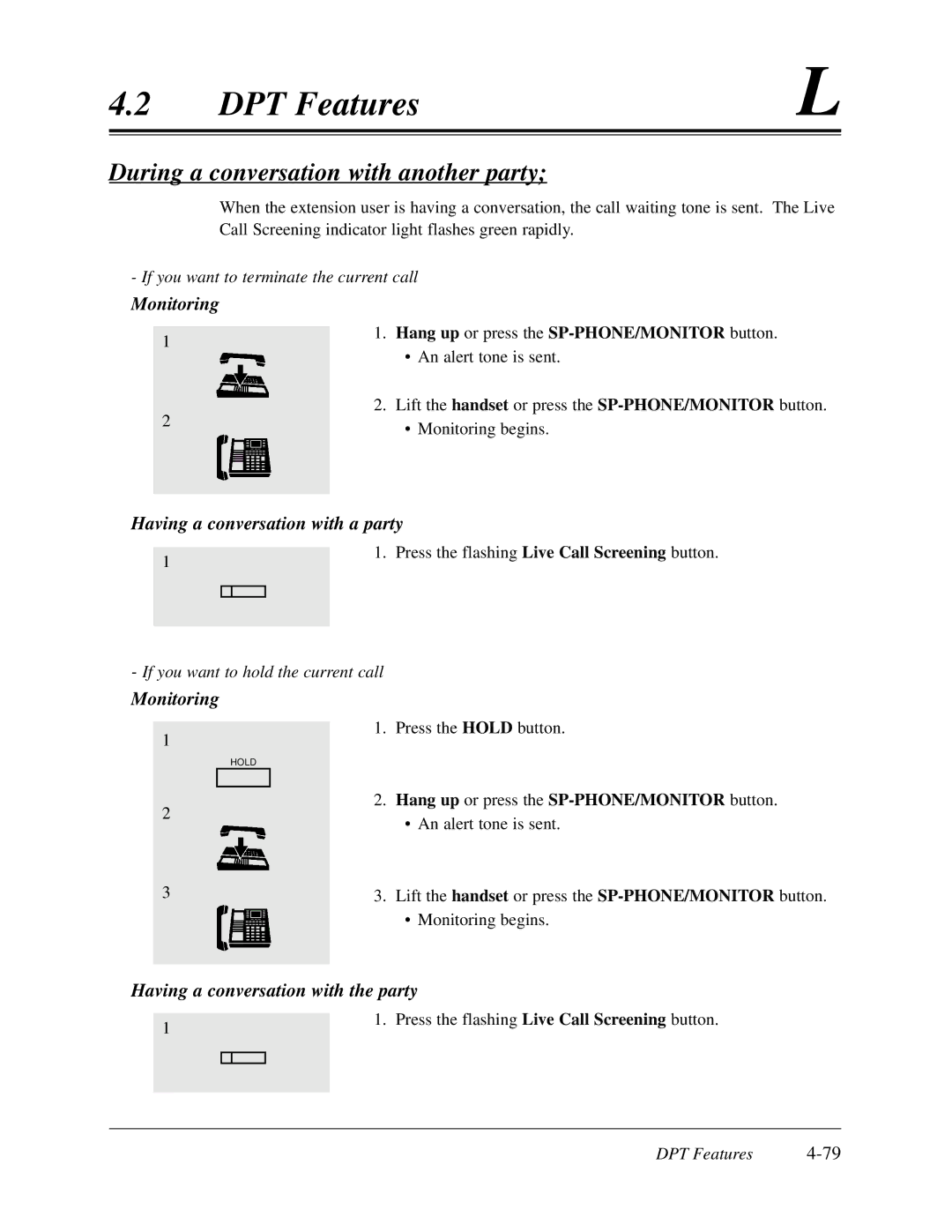 Panasonic KX-TD308 manual Monitoring, Having a conversation with the party, If you want to terminate the current call 