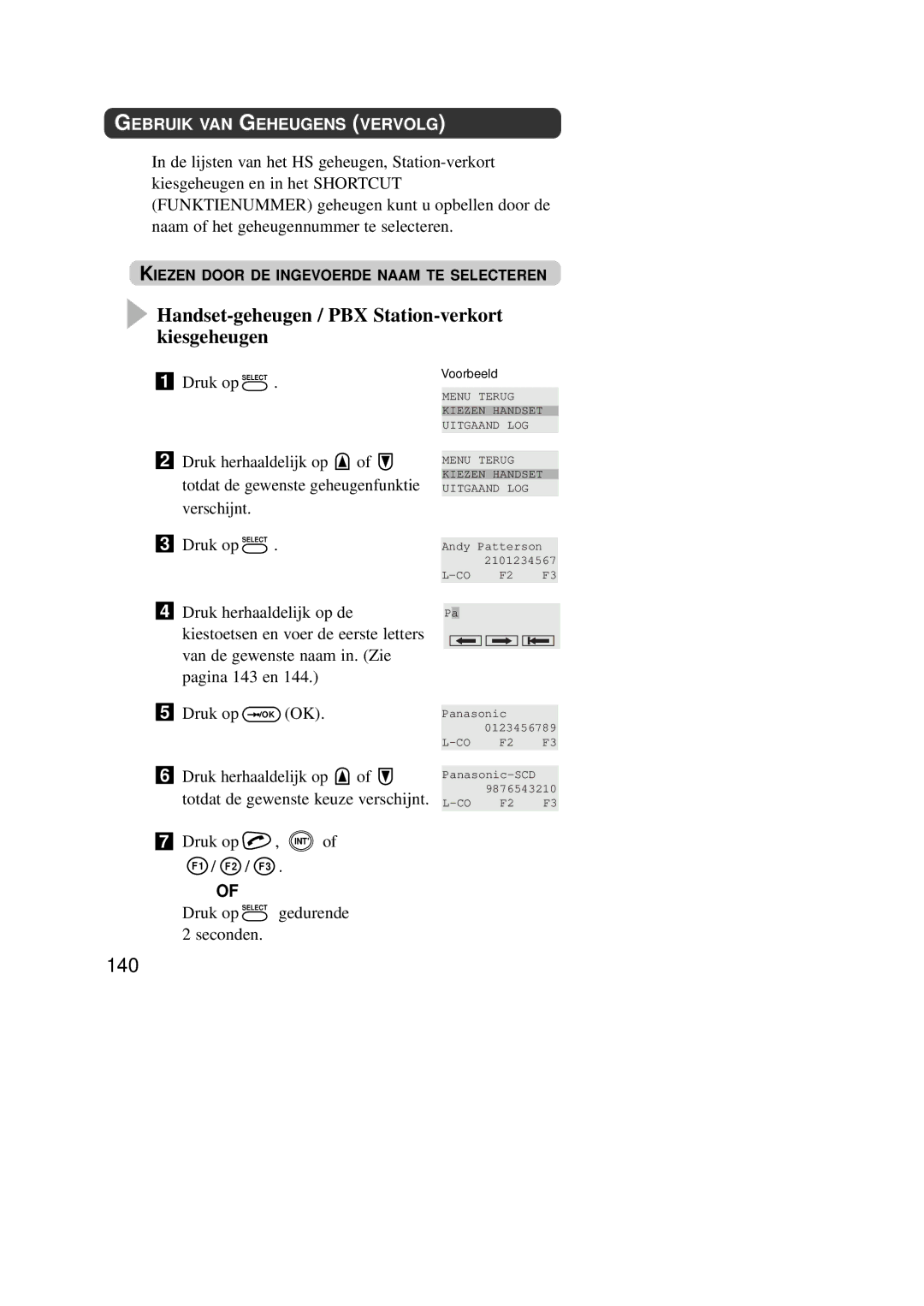 Panasonic KX-TD7590CE Handset-geheugen / PBX Station-verkort kiesgeheugen, 140, Verschijnt Druk op Select 