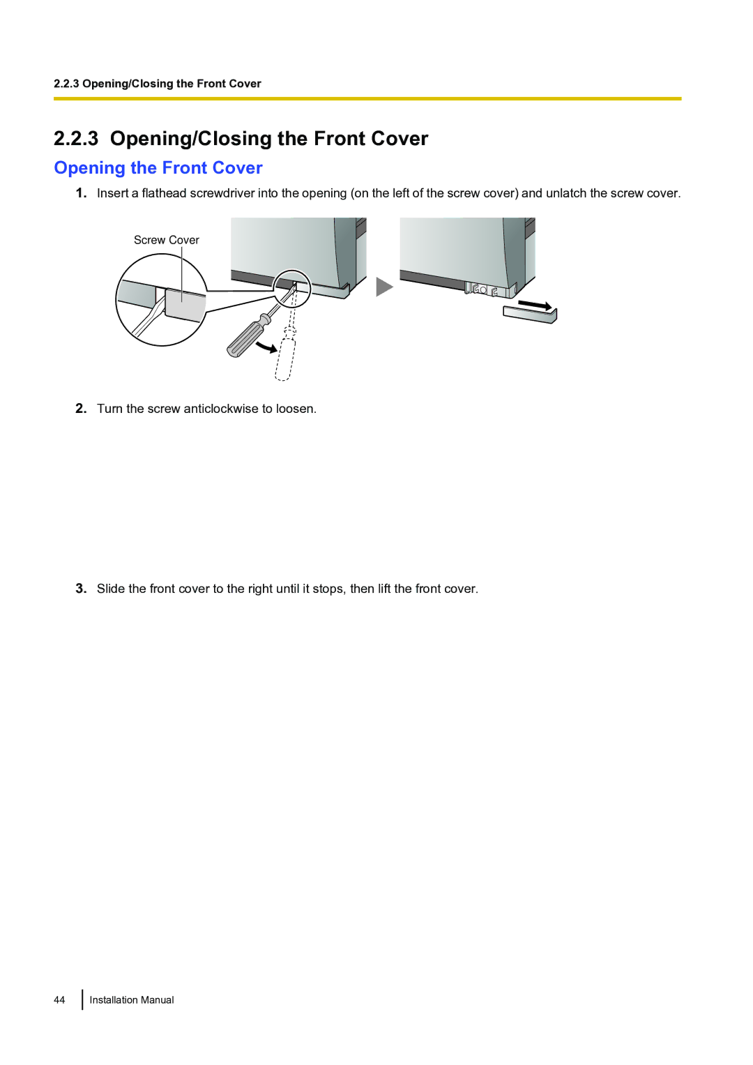 Panasonic KX-TDA100 installation manual Opening/Closing the Front Cover, Opening the Front Cover 