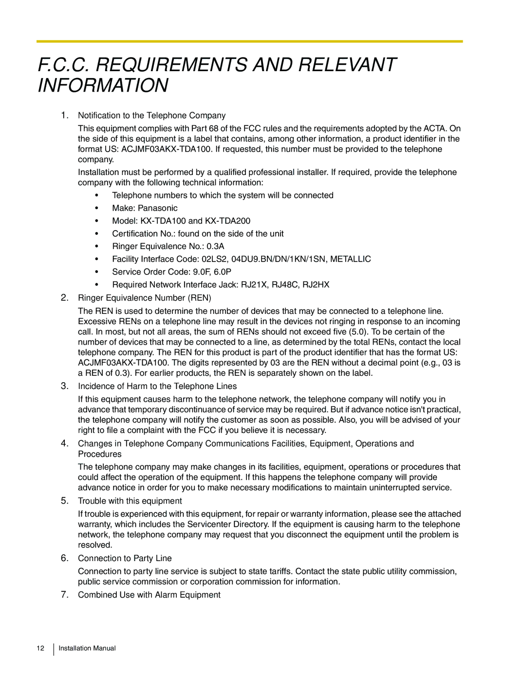 Panasonic KX-TDA100 Notification to the Telephone Company, Ringer Equivalence Number REN, Trouble with this equipment 