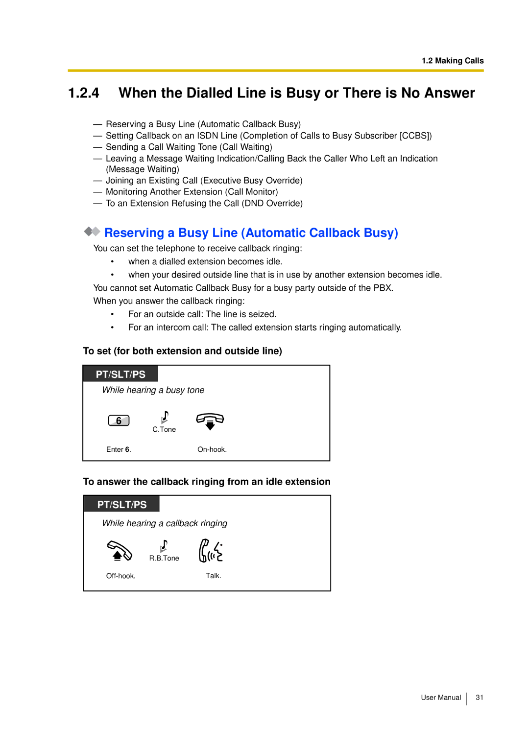 Panasonic KX-TDA15 When the Dialled Line is Busy or There is No Answer, Reserving a Busy Line Automatic Callback Busy 