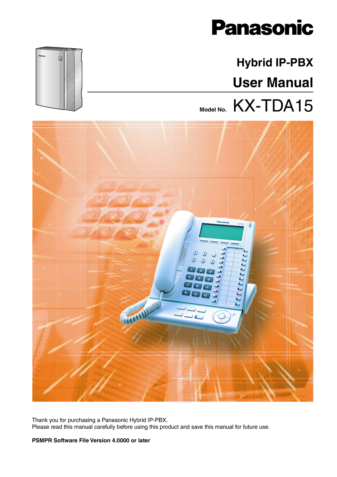 Panasonic user manual Hybrid IP-PBX, Model No. KX-TDA15, Psmpr Software File Version 4.0000 or later 